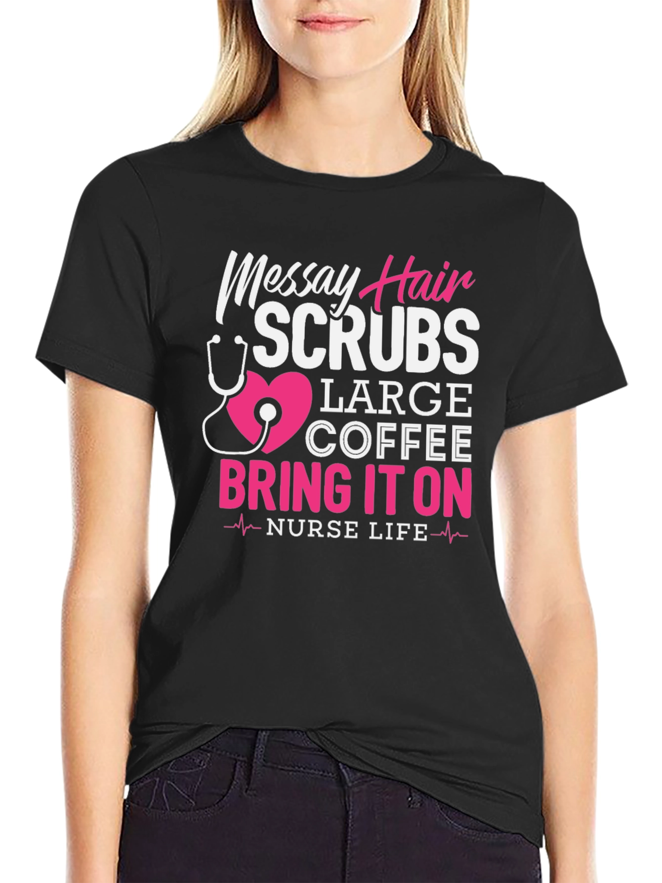 Messy Hair Scrubs Nurse T-Shirt
