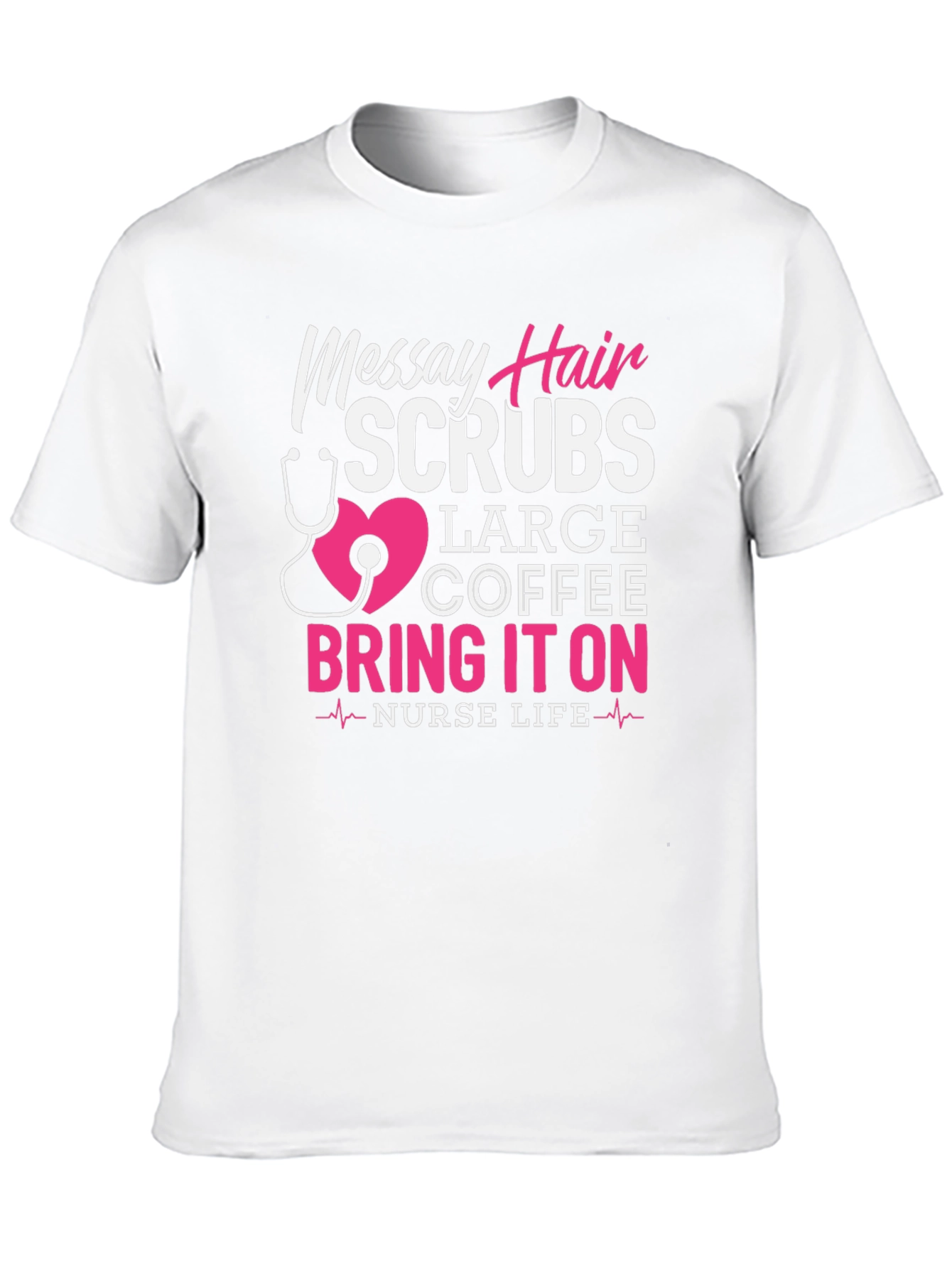 Messy Hair Scrubs Nurse T-Shirt