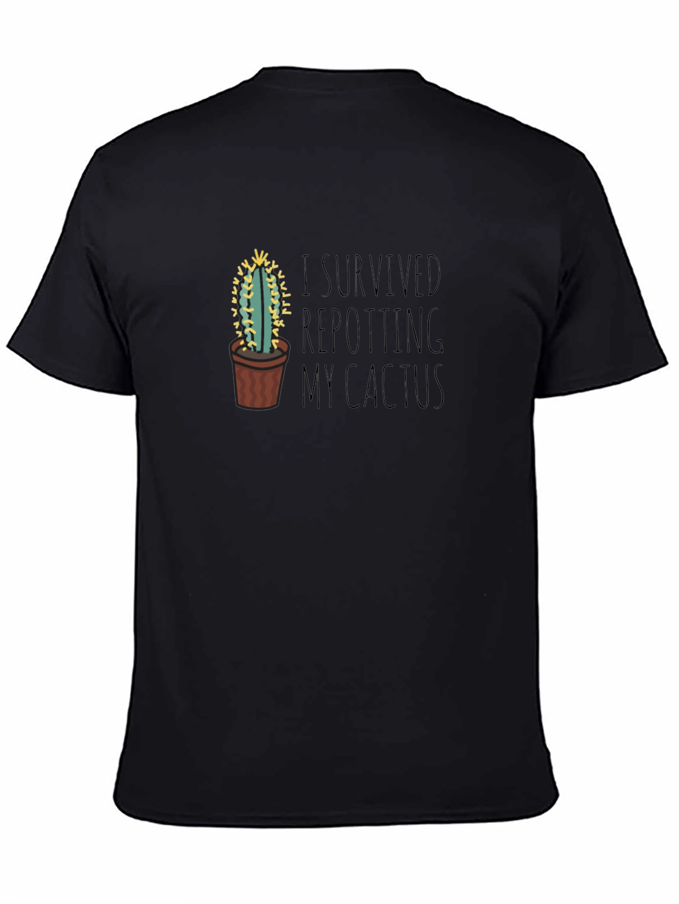 I Survived Repotting My Cactus T-Shirt