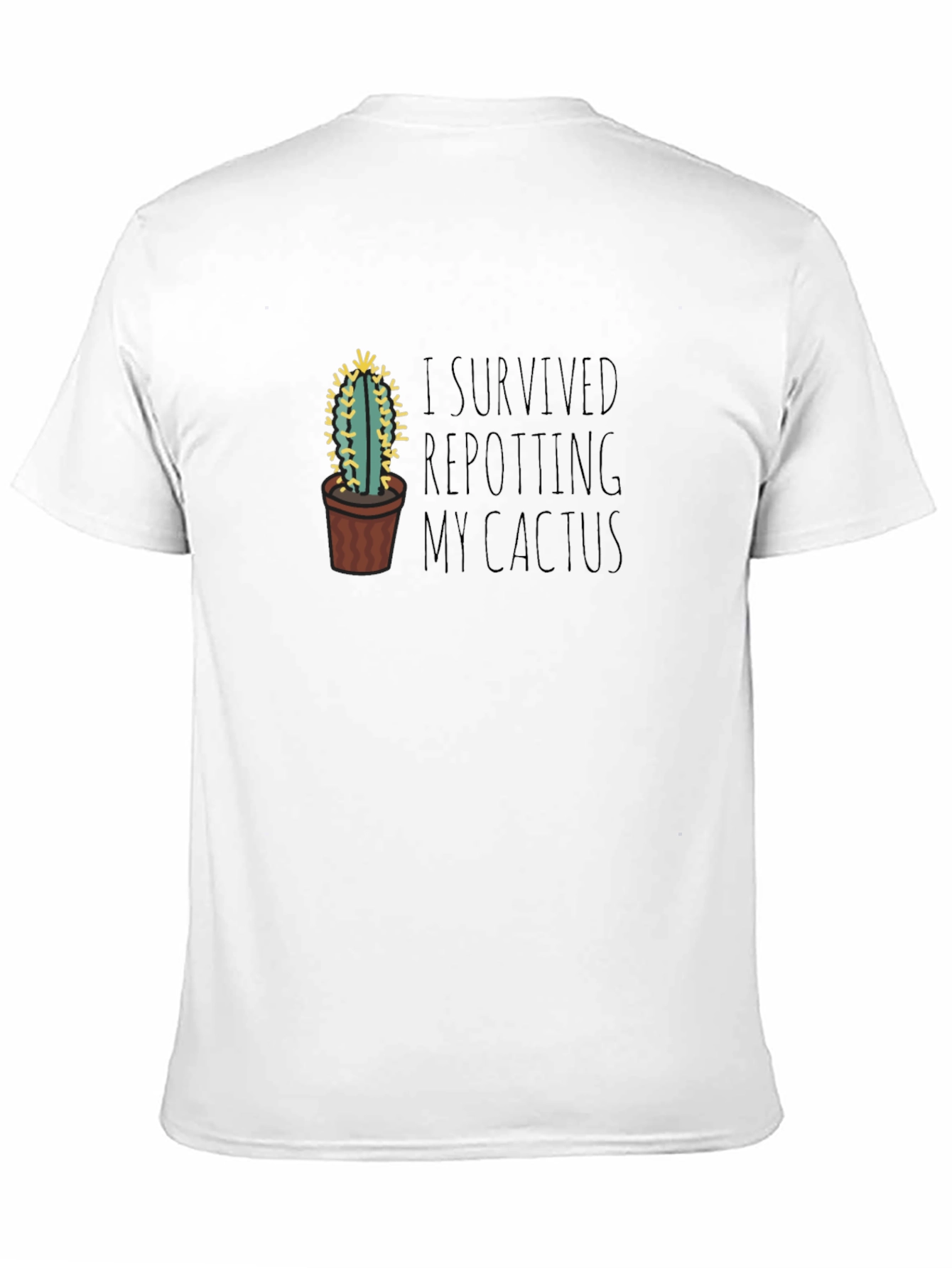 I Survived Repotting My Cactus T-Shirt