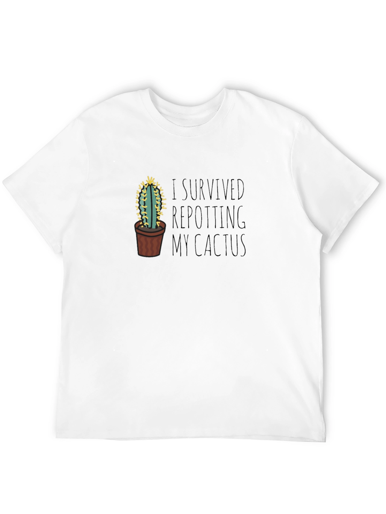 I Survived Repotting My Cactus T-Shirt