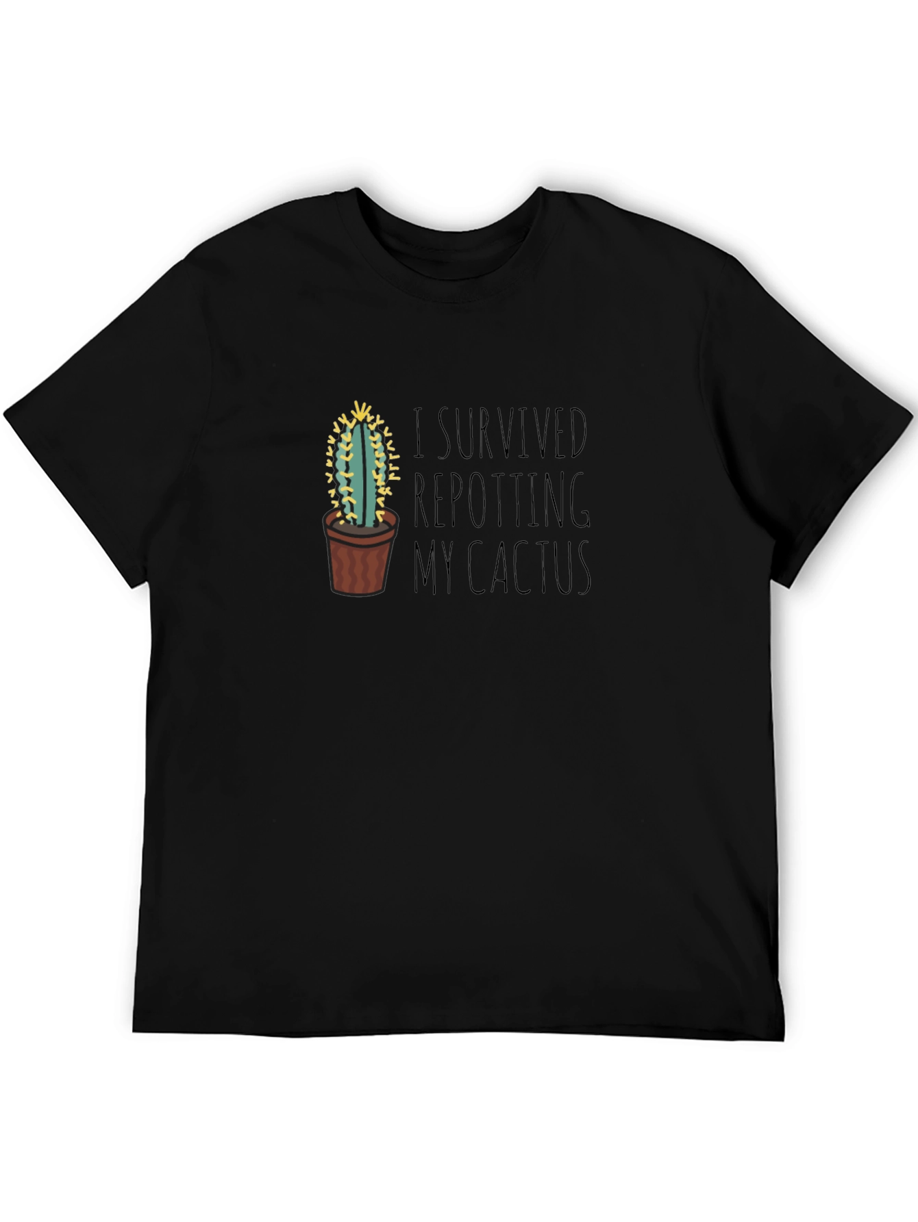 I Survived Repotting My Cactus T-Shirt
