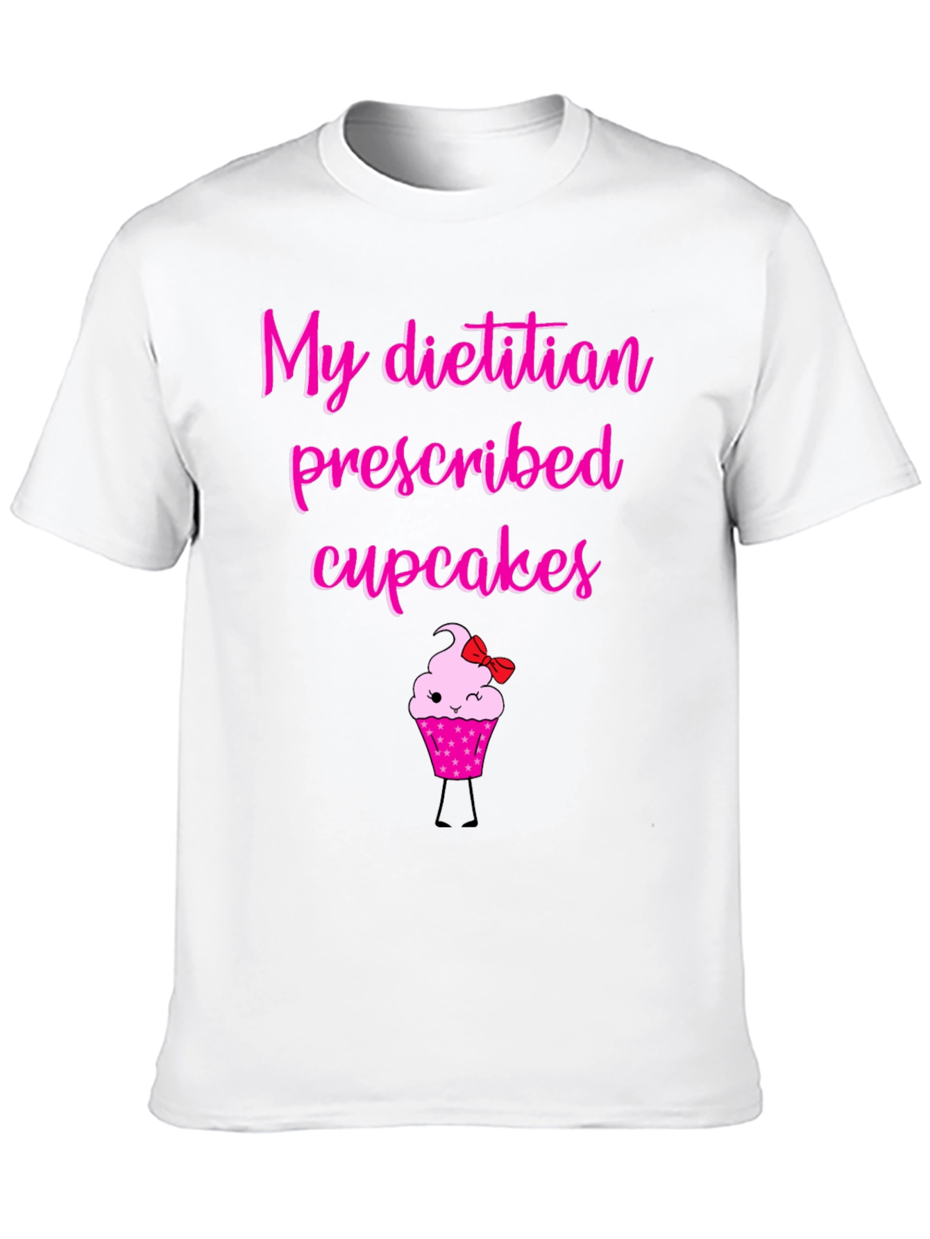 Dietitian Prescribed Cupcakes Graphic Tee