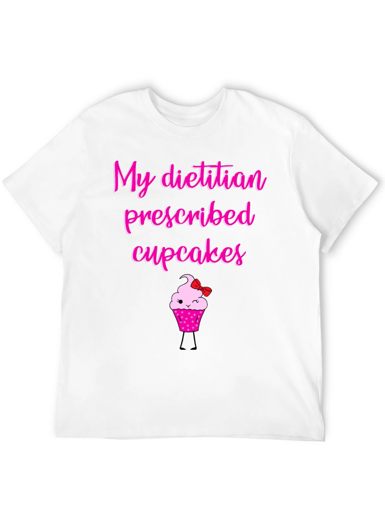 Dietitian Prescribed Cupcakes Graphic Tee