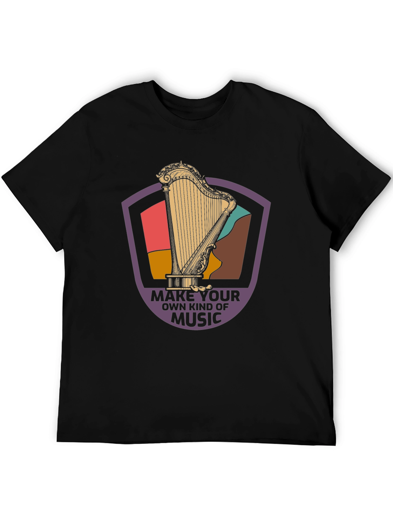 Harp Music T-Shirt: Make Your Own Kind of Music