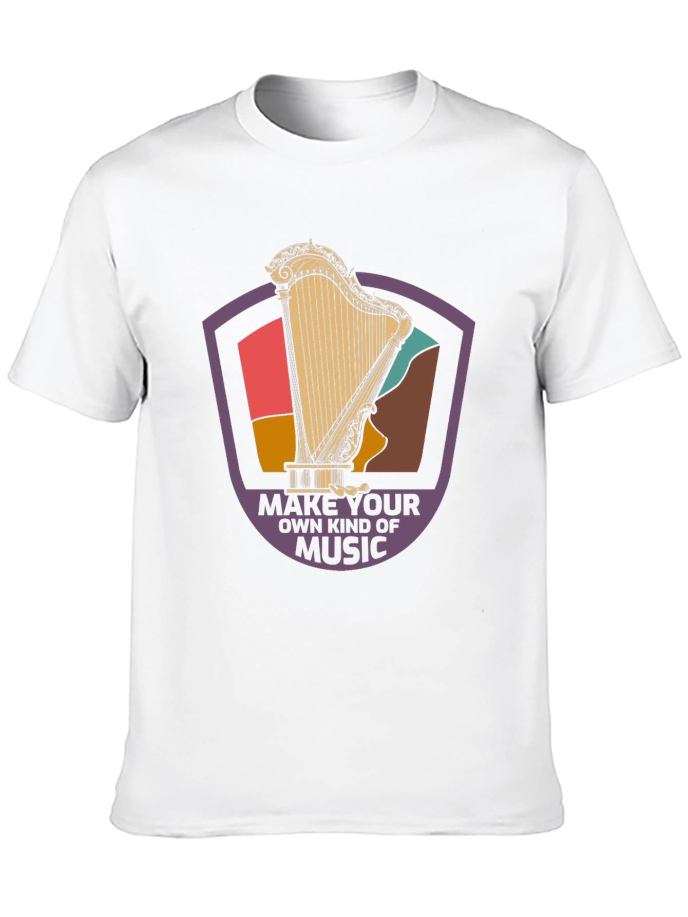 Harp Music T-Shirt: Make Your Own Kind of Music