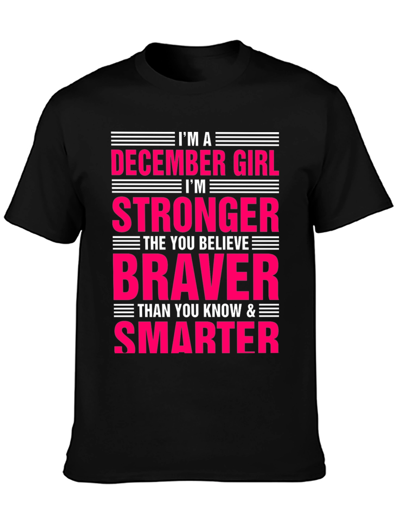 December Girl T-Shirt - Strong Brave Smart