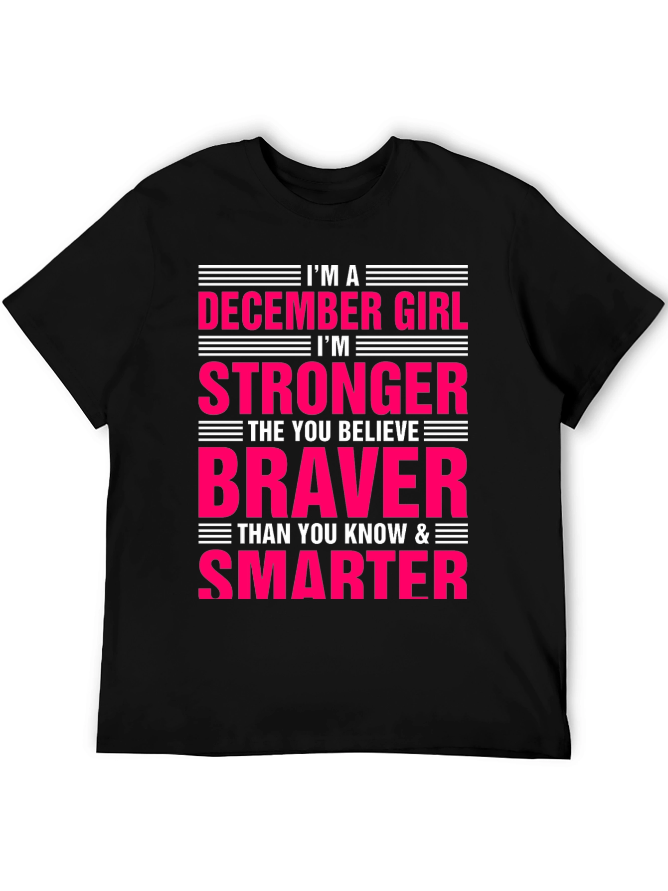 December Girl T-Shirt - Strong Brave Smart