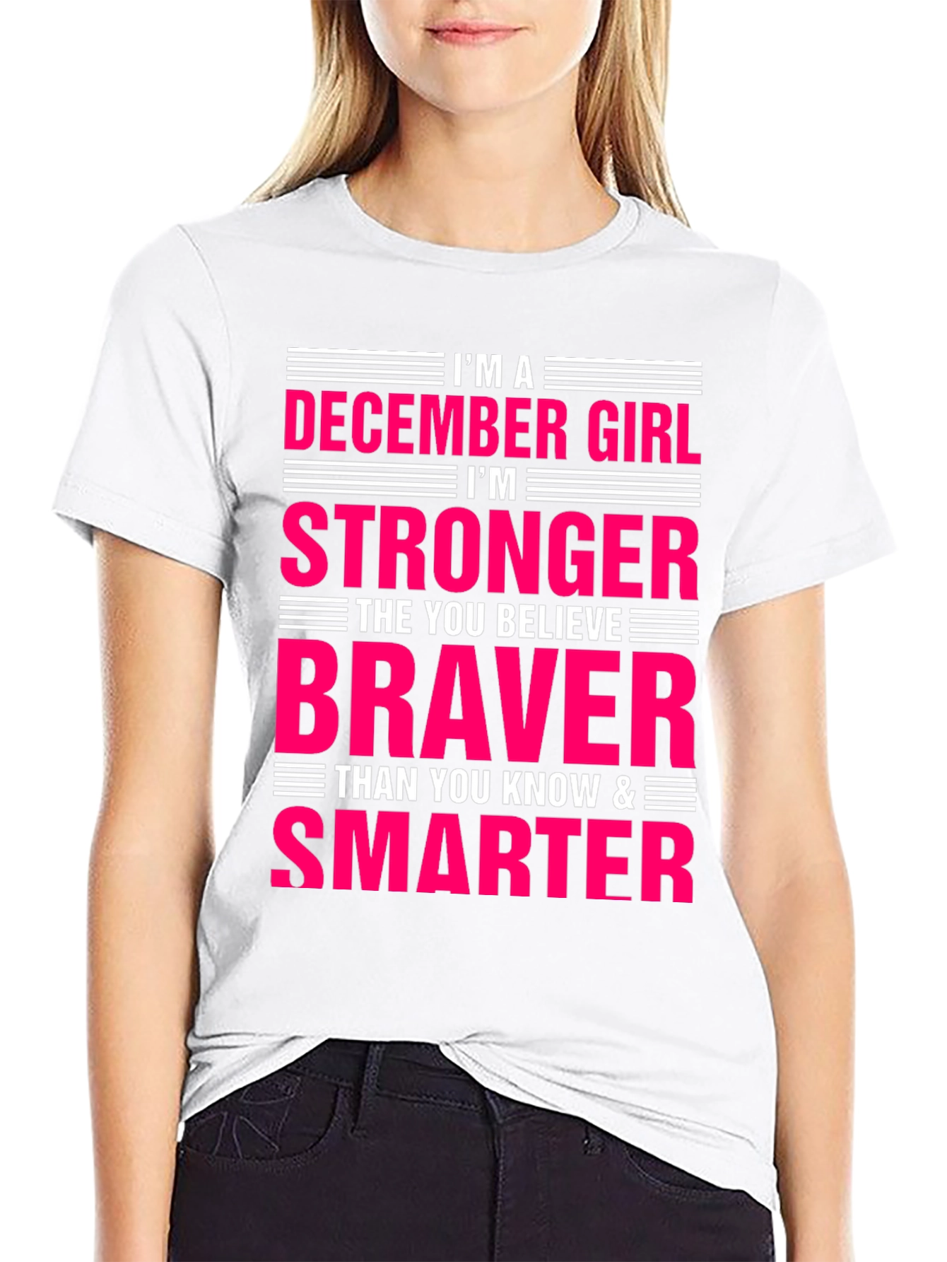 December Girl T-Shirt - Strong Brave Smart