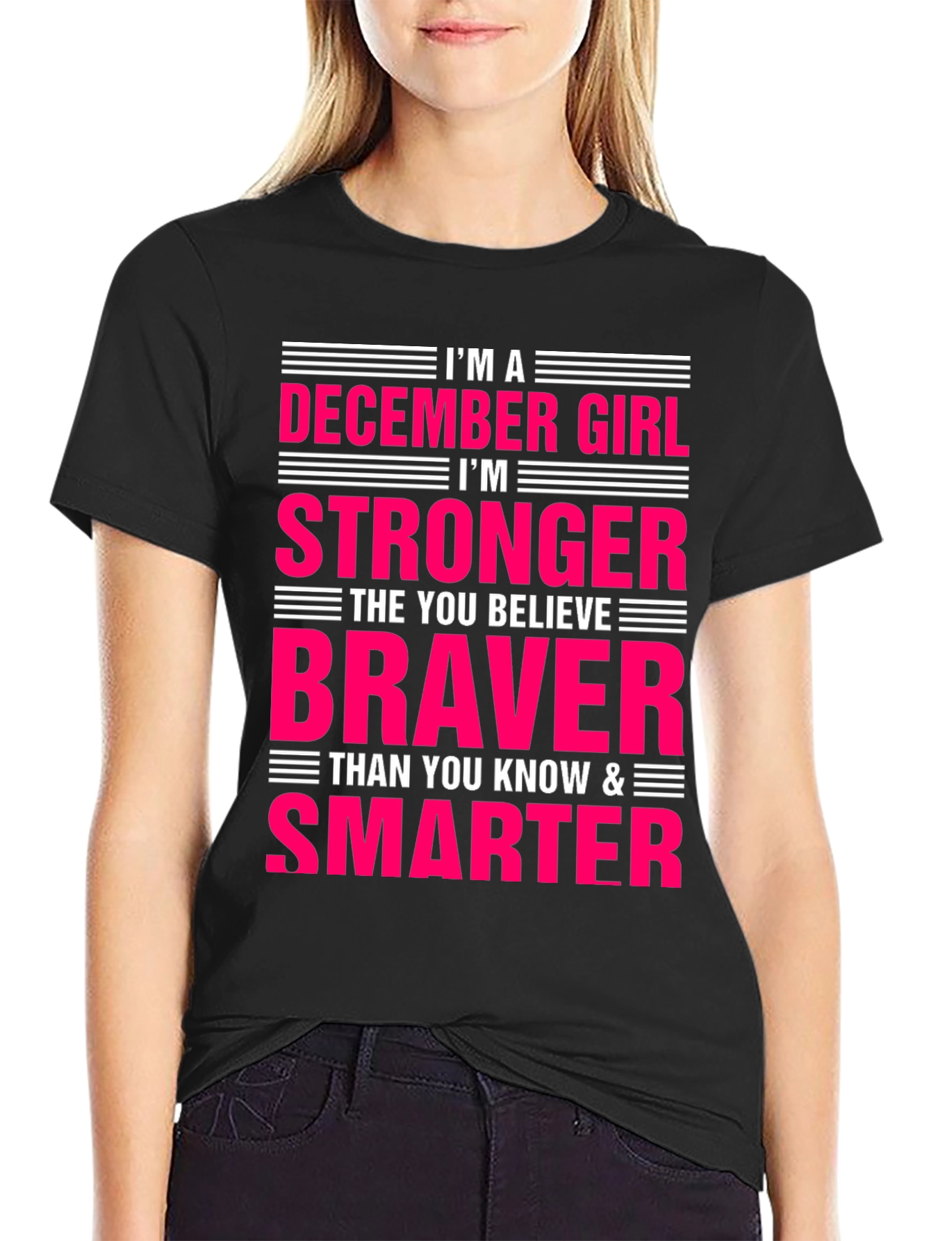 December Girl T-Shirt - Strong Brave Smart