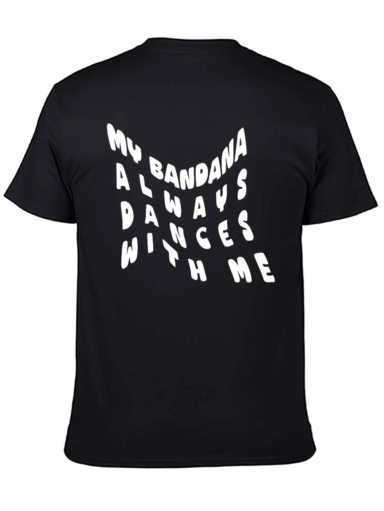 My Bandana Always Dances With Me T-Shirt