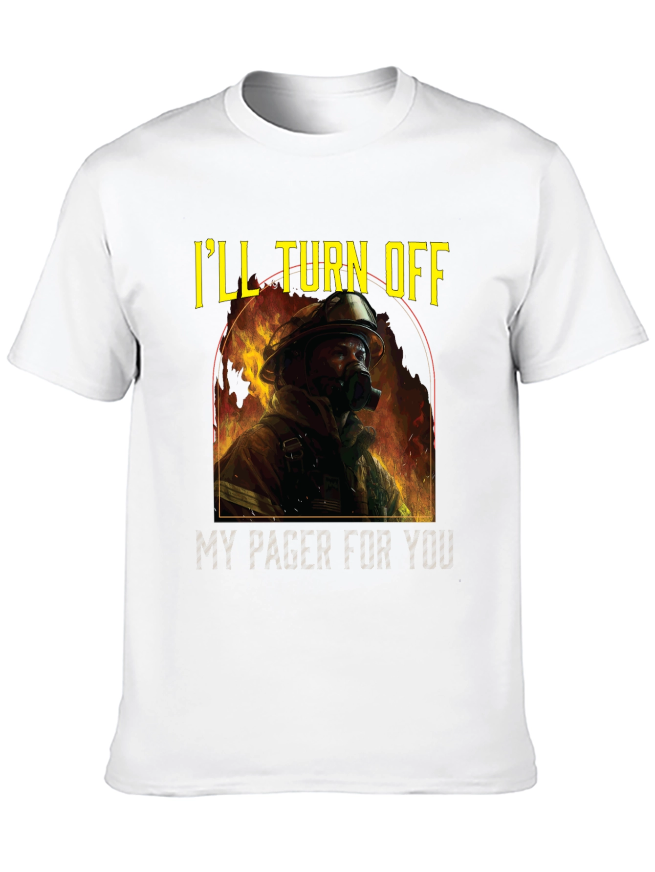 Firefighter Love Tee: Ill Turn Off My Pager