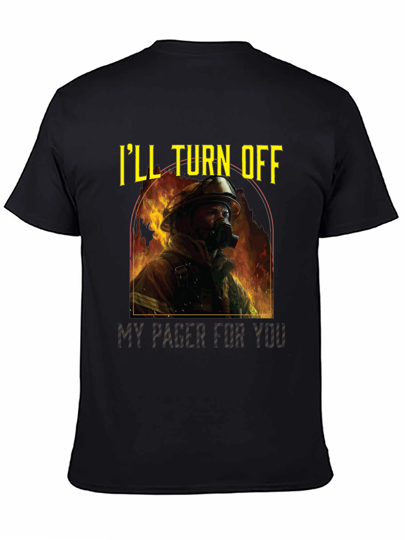 Firefighter Love Tee: Ill Turn Off My Pager