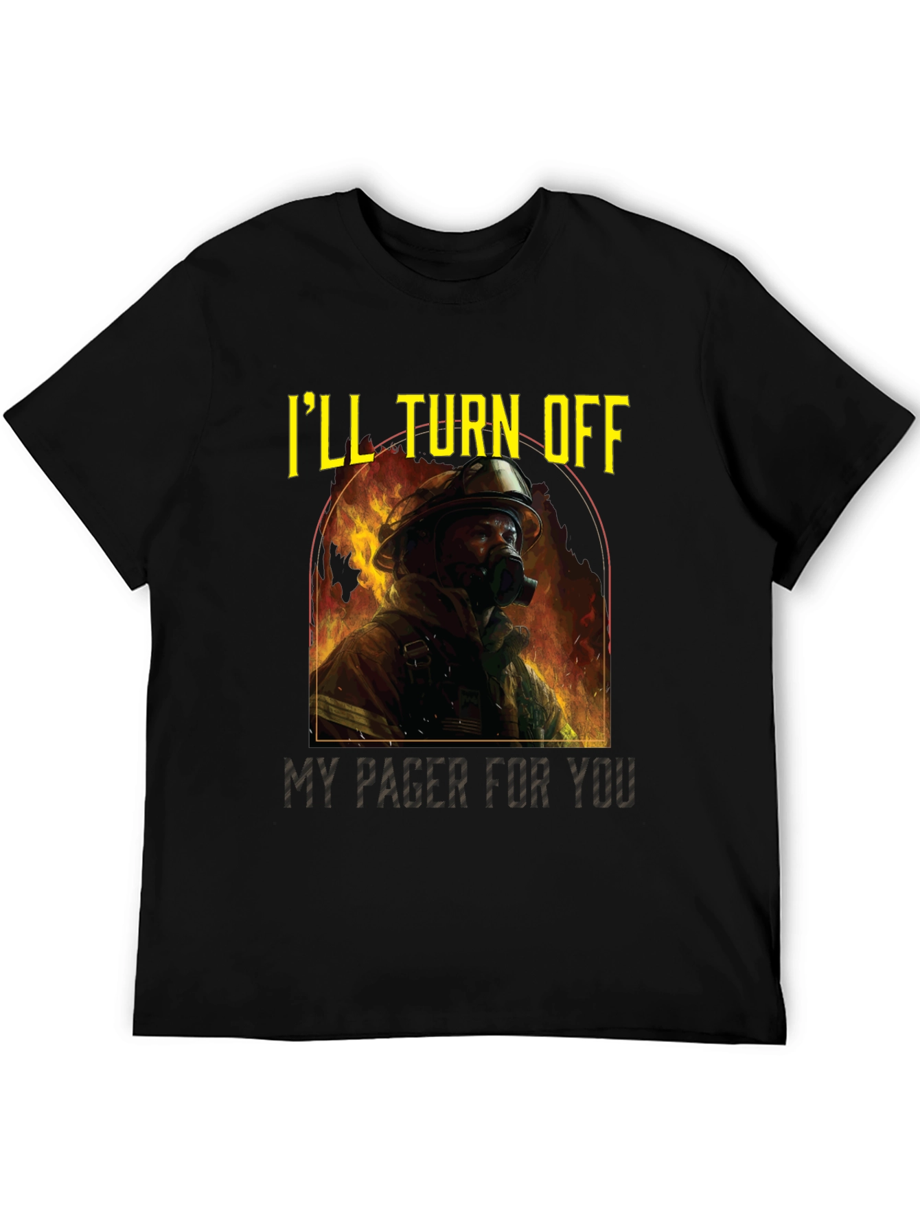 Firefighter Love Tee: Ill Turn Off My Pager