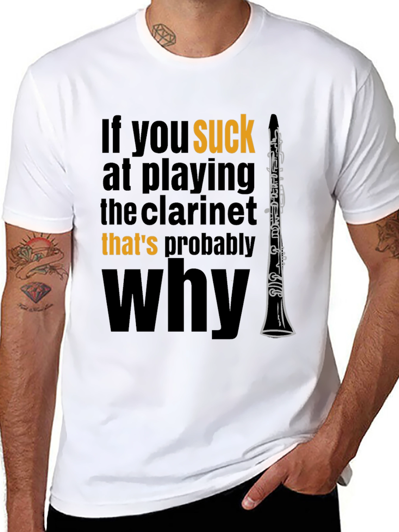 Funny Clarinet Player T-Shirt: If You Suck...