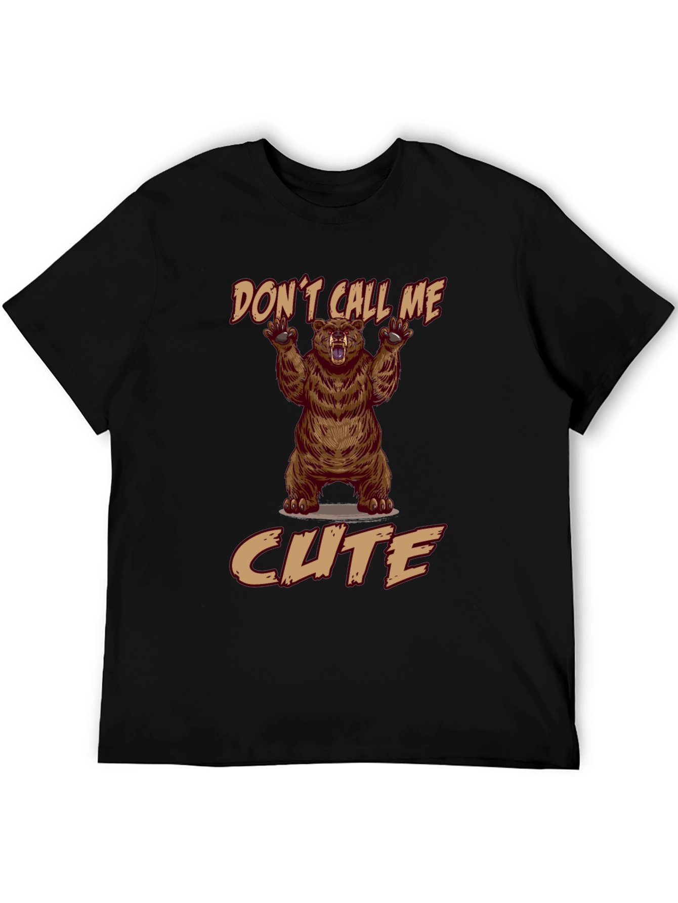 Dont Call Me Cute Bear T-Shirt