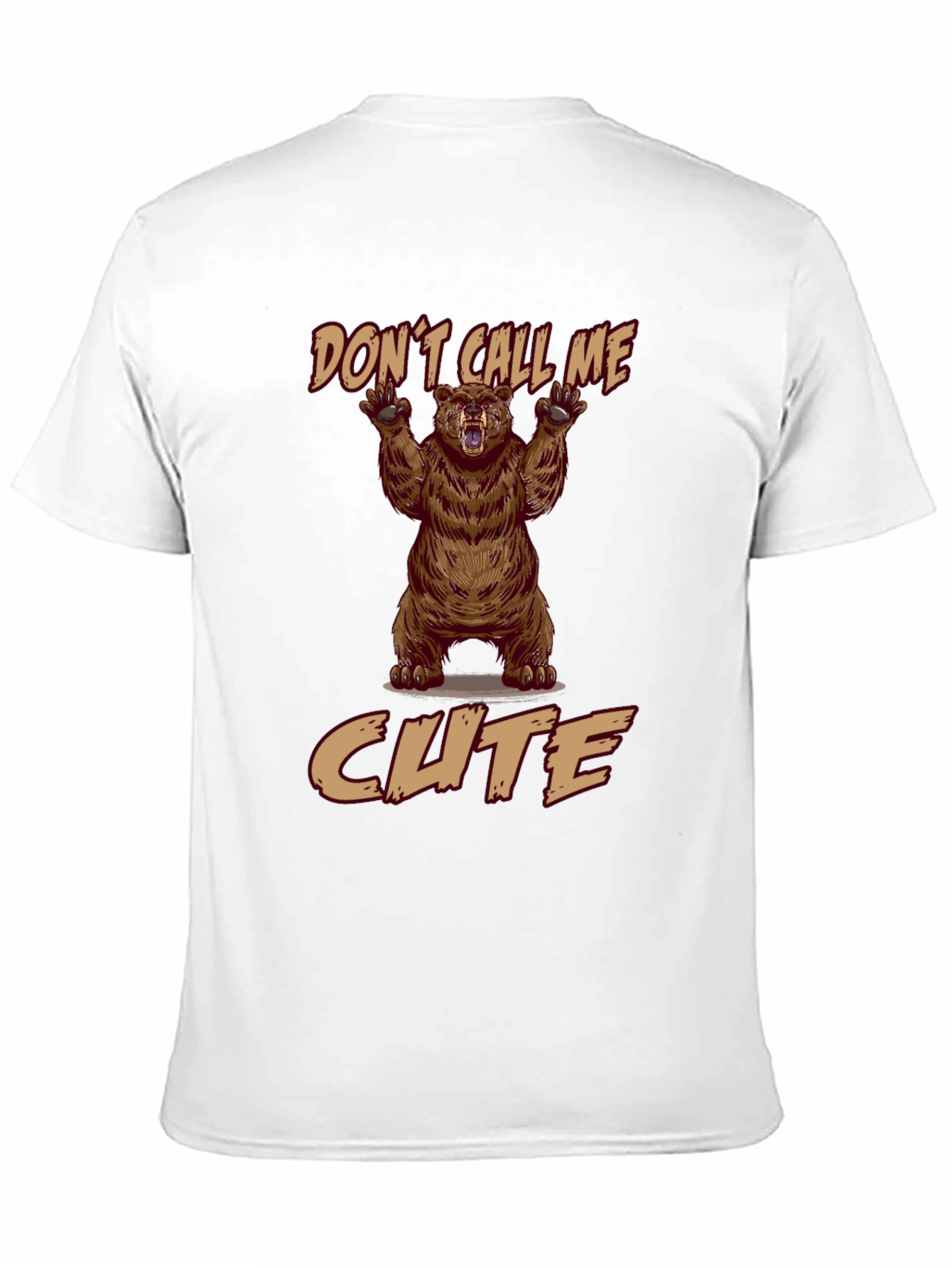 Dont Call Me Cute Bear T-Shirt