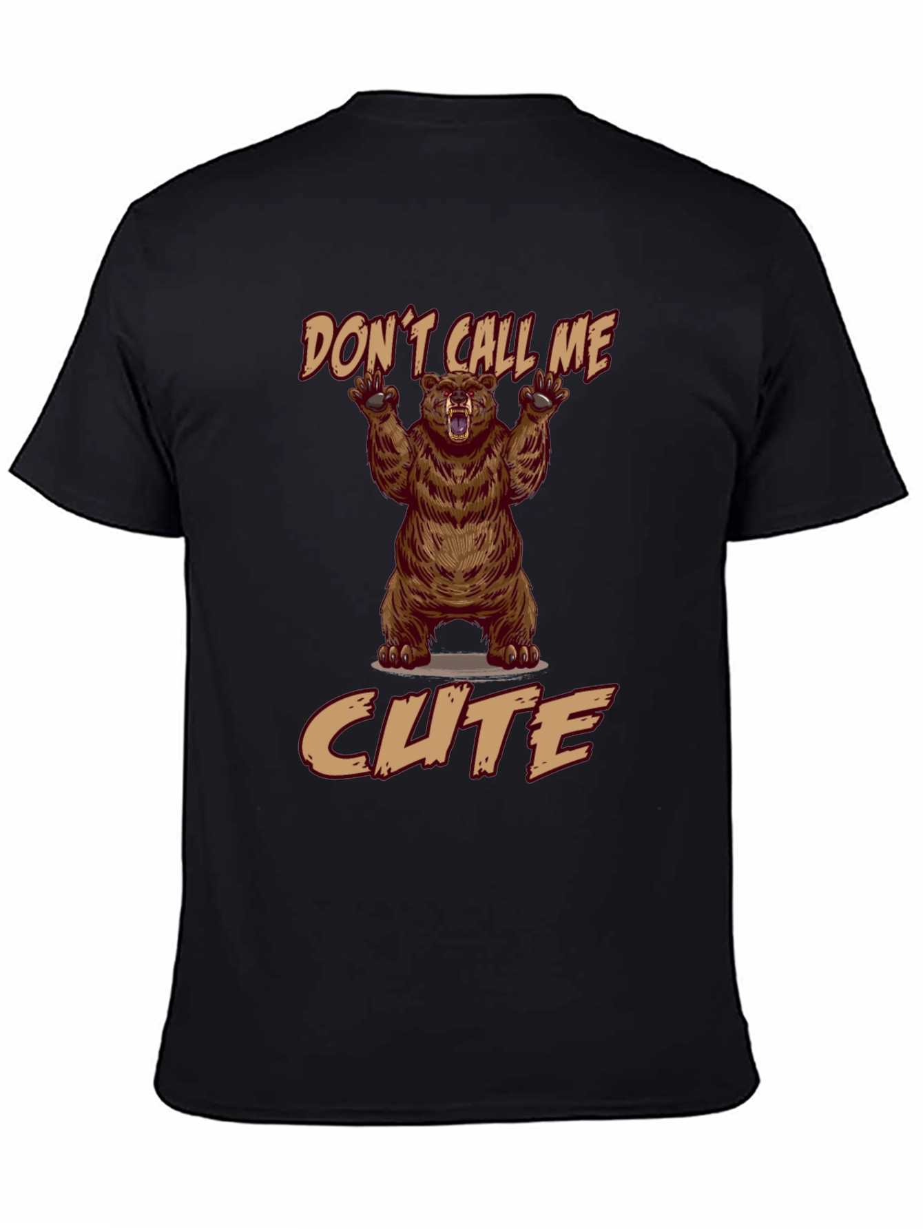 Dont Call Me Cute Bear T-Shirt