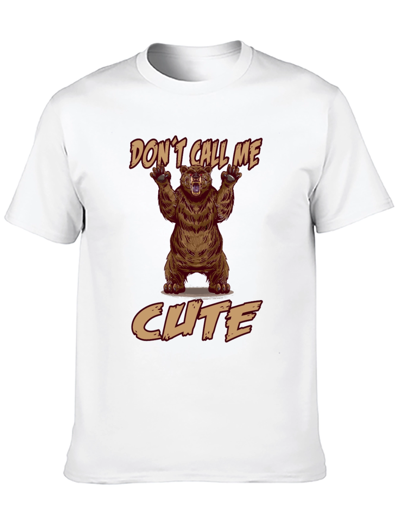Dont Call Me Cute Bear T-Shirt