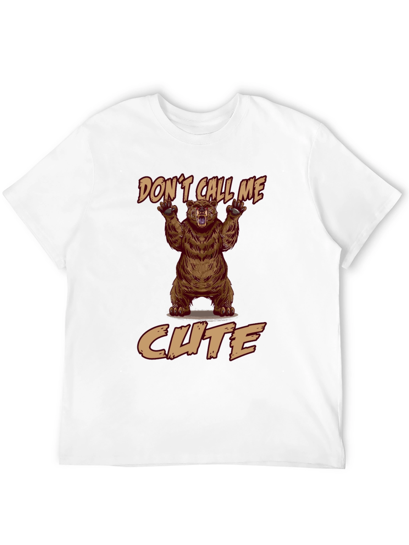 Dont Call Me Cute Bear T-Shirt