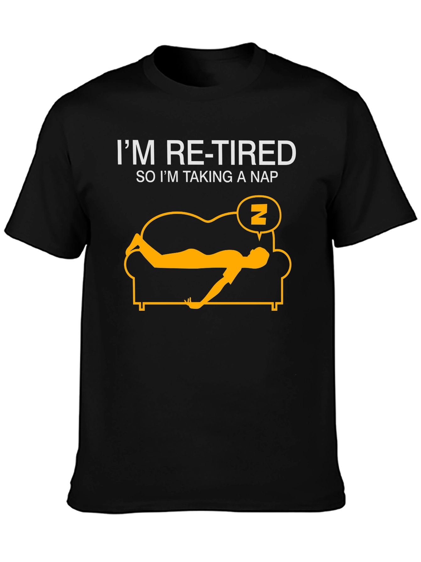 Im Re-Tired T-Shirt: Funny Retirement Nap Tee