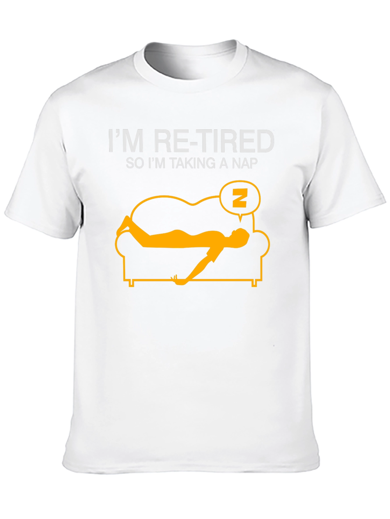Im Re-Tired T-Shirt: Funny Retirement Nap Tee