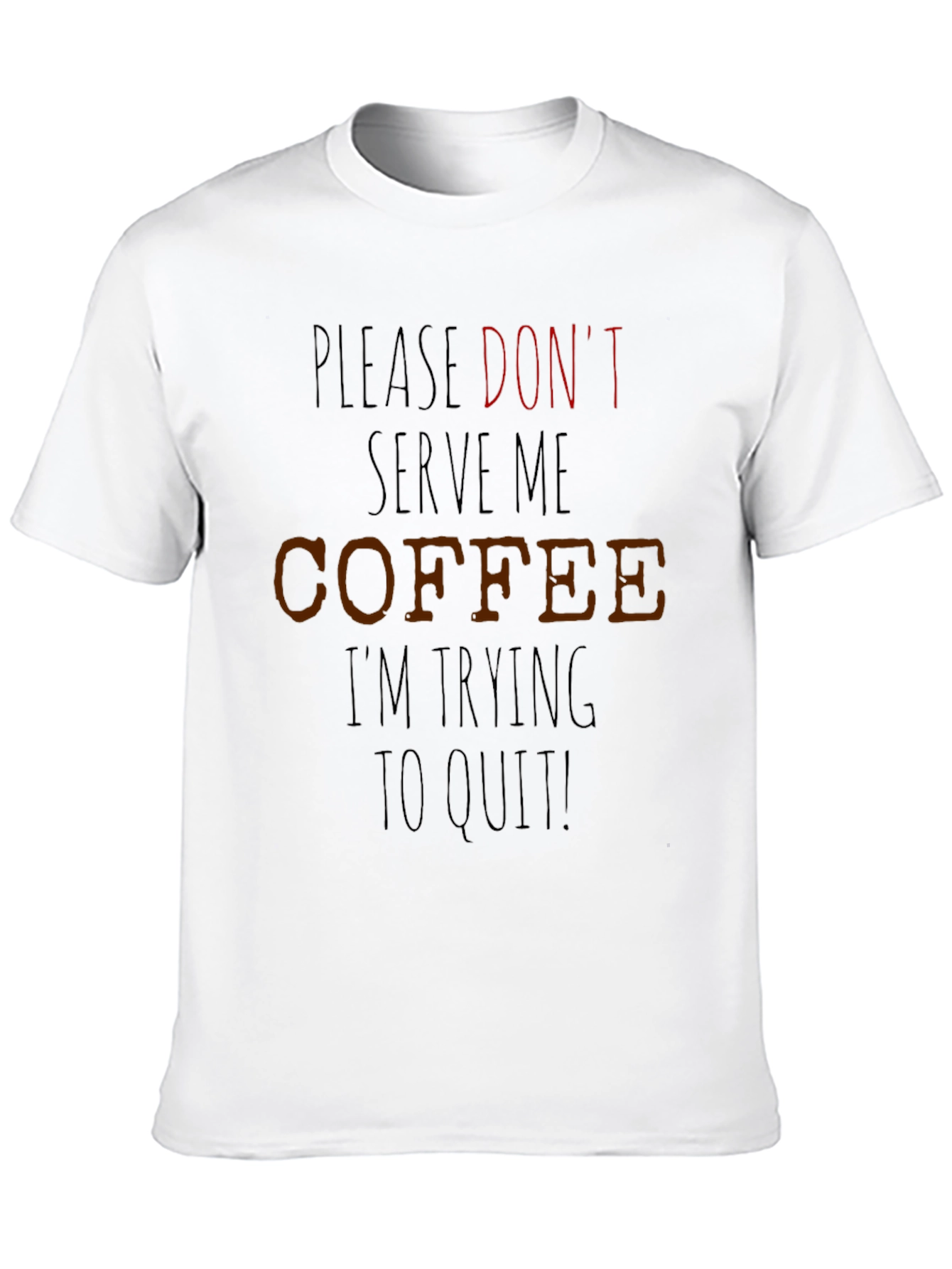 Coffee Quit T-Shirt Funny Graphic Novelty Tee