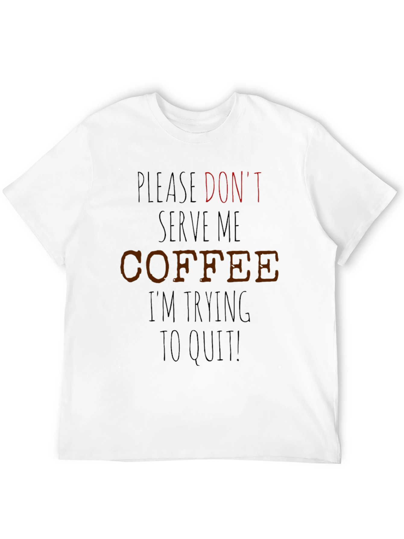 Coffee Quit T-Shirt Funny Graphic Novelty Tee