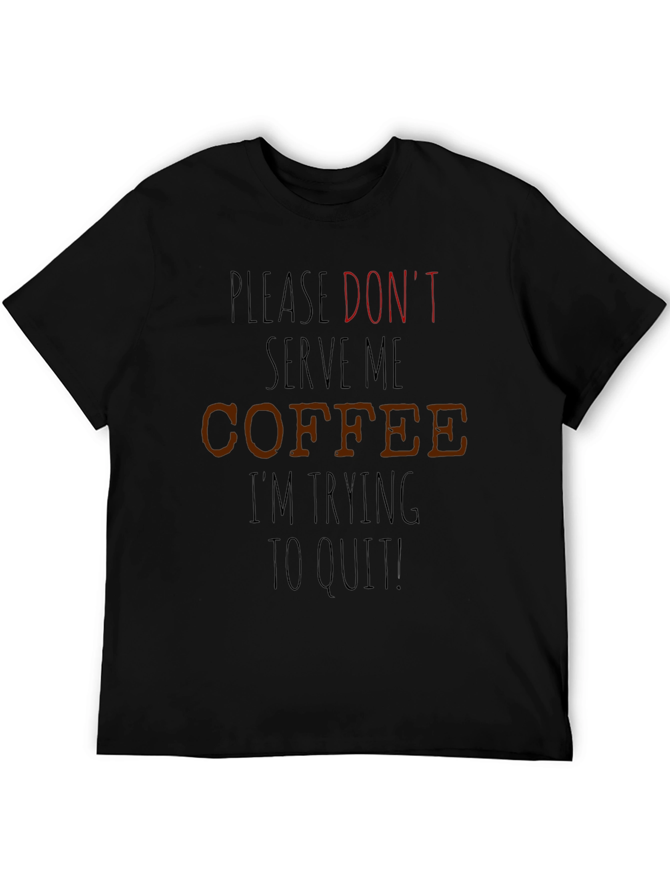 Coffee Quit T-Shirt Funny Graphic Novelty Tee
