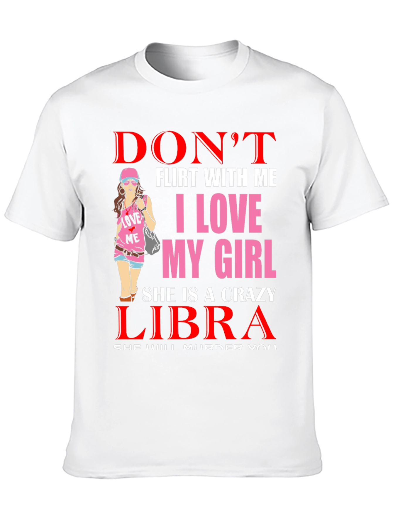 Dont Flirt With Me Libra Girl T-Shirt