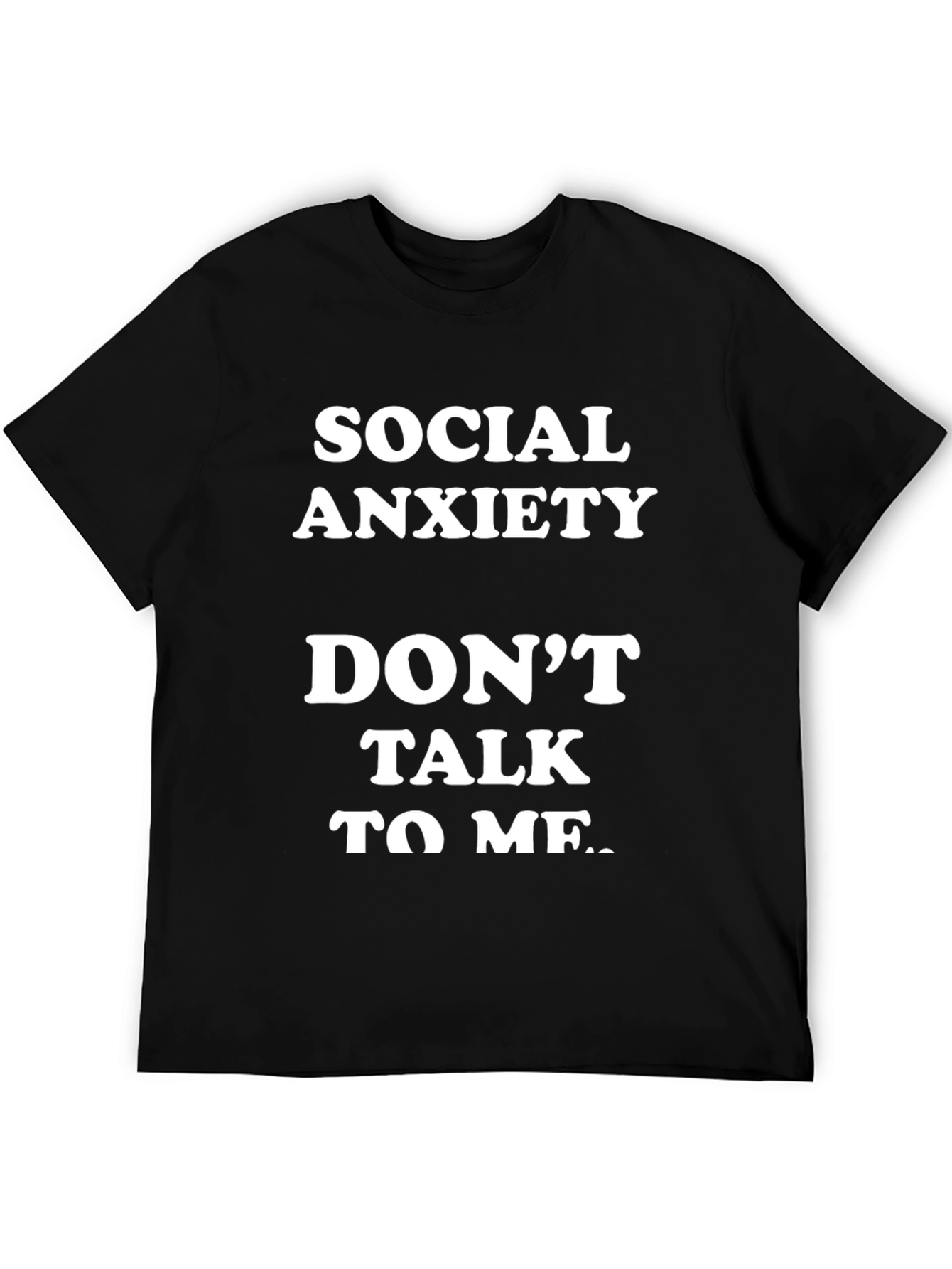 Social Anxiety - Dont Talk To Me T-Shirt