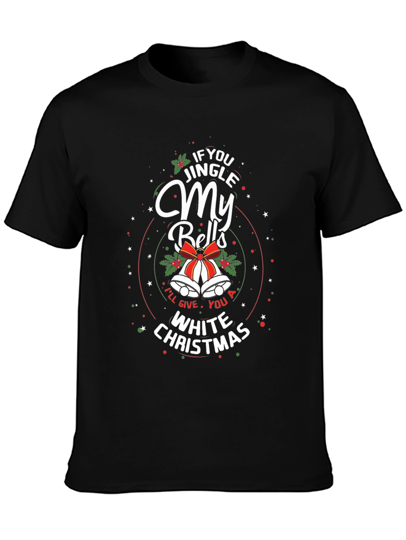 Jingle My Bells White Christmas Graphic T-Shirt