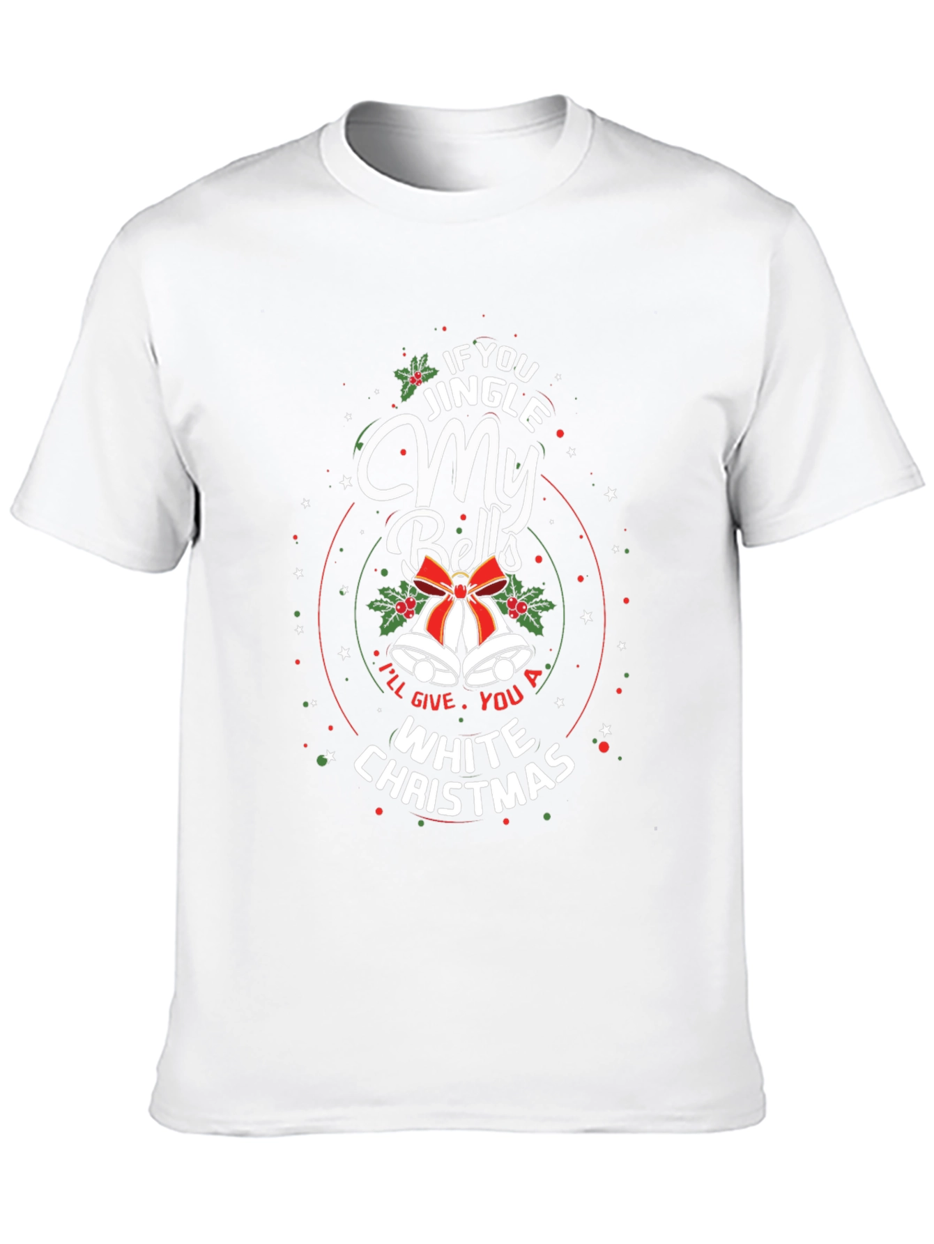 Jingle My Bells White Christmas Graphic T-Shirt