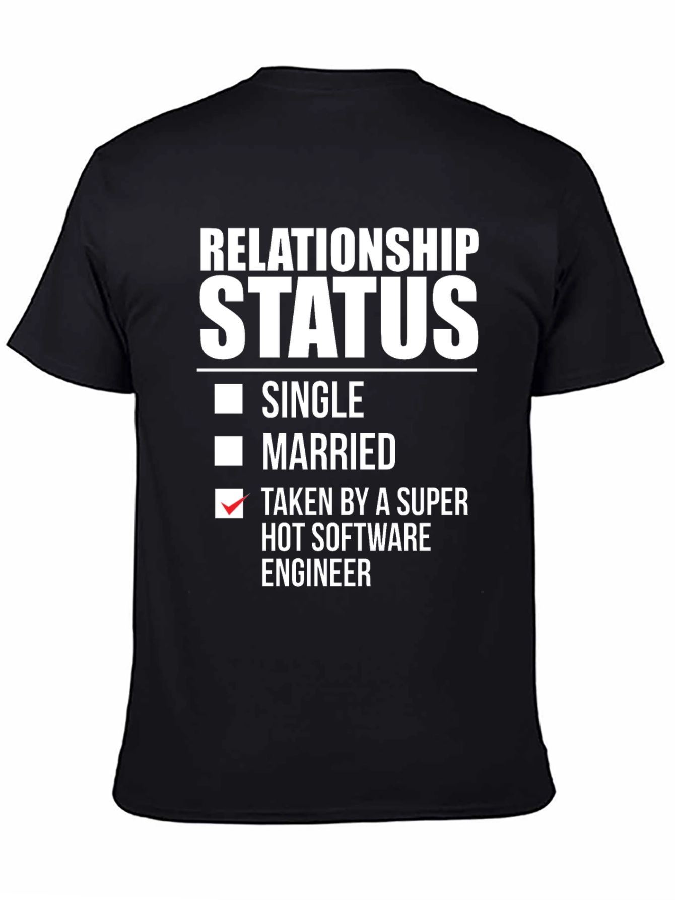 Relationship Status Taken By a Hot Software Engineer T-Shirt