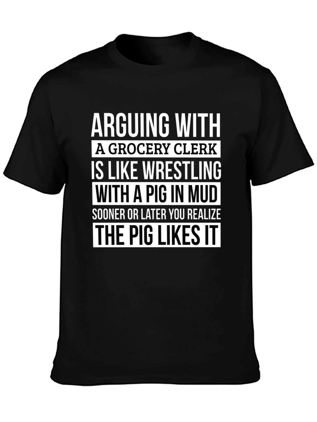 Grocery Clerk Pig Mud Wrestling T-Shirt