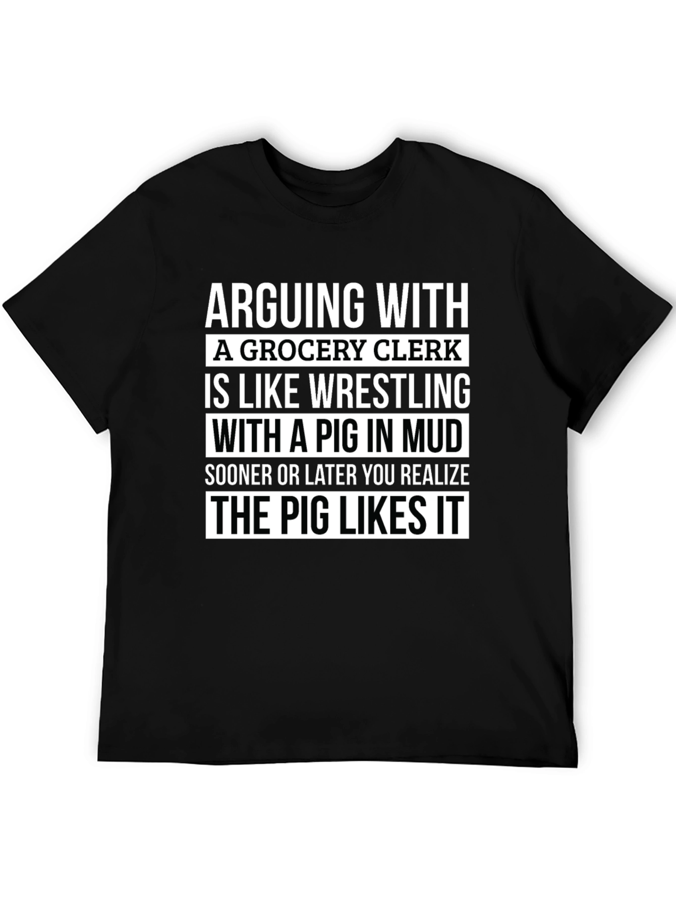 Grocery Clerk Pig Mud Wrestling T-Shirt