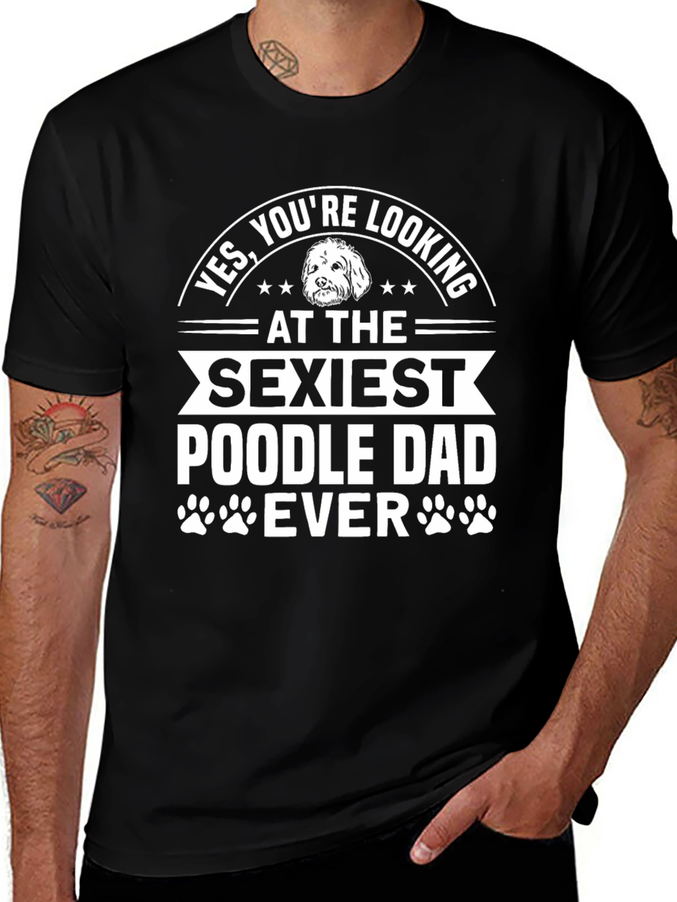 Sexiest Poodle Dad Ever Graphic Tee
