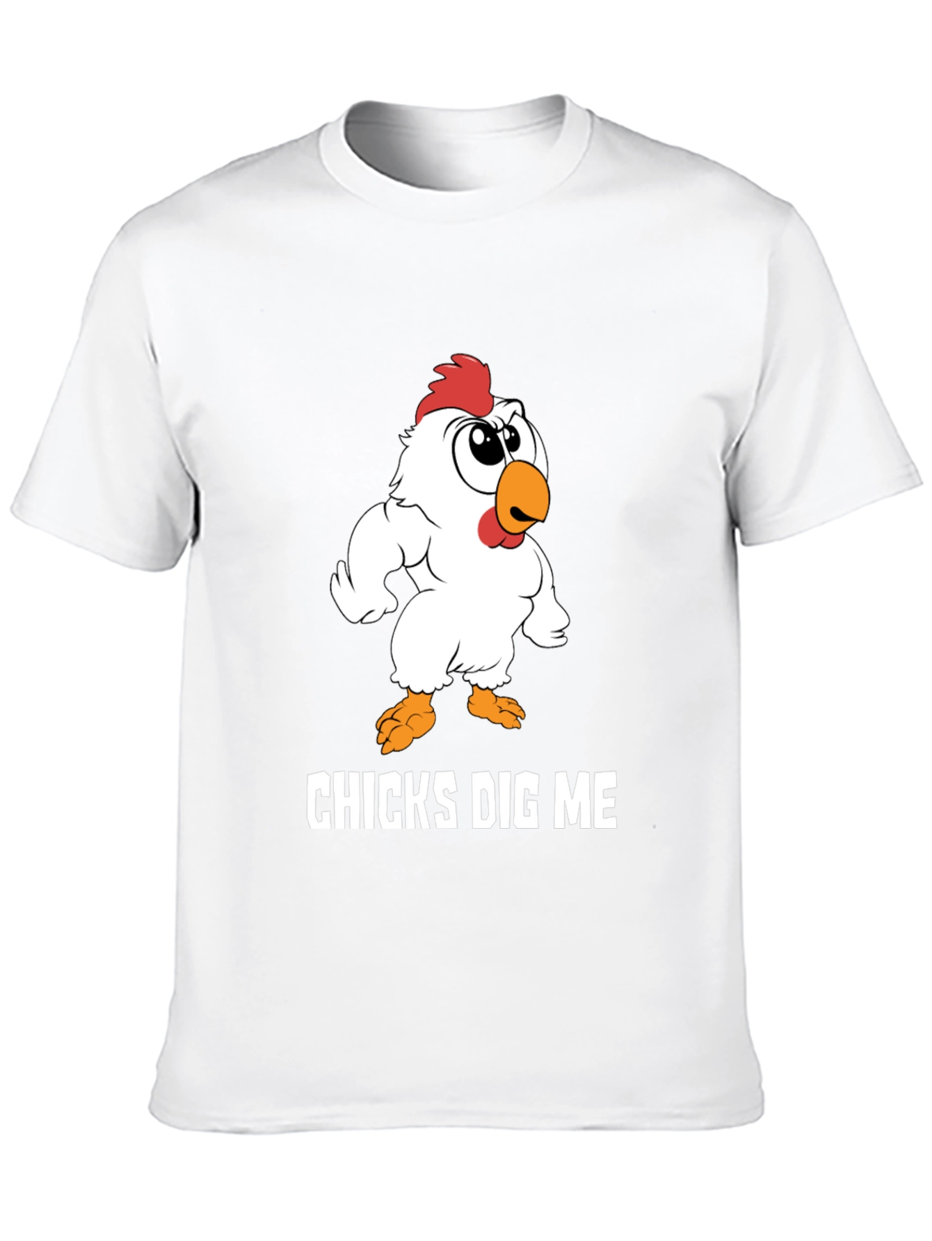 Chicks Dig Me Funny Cartoon Chicken Graphic T-Shirt