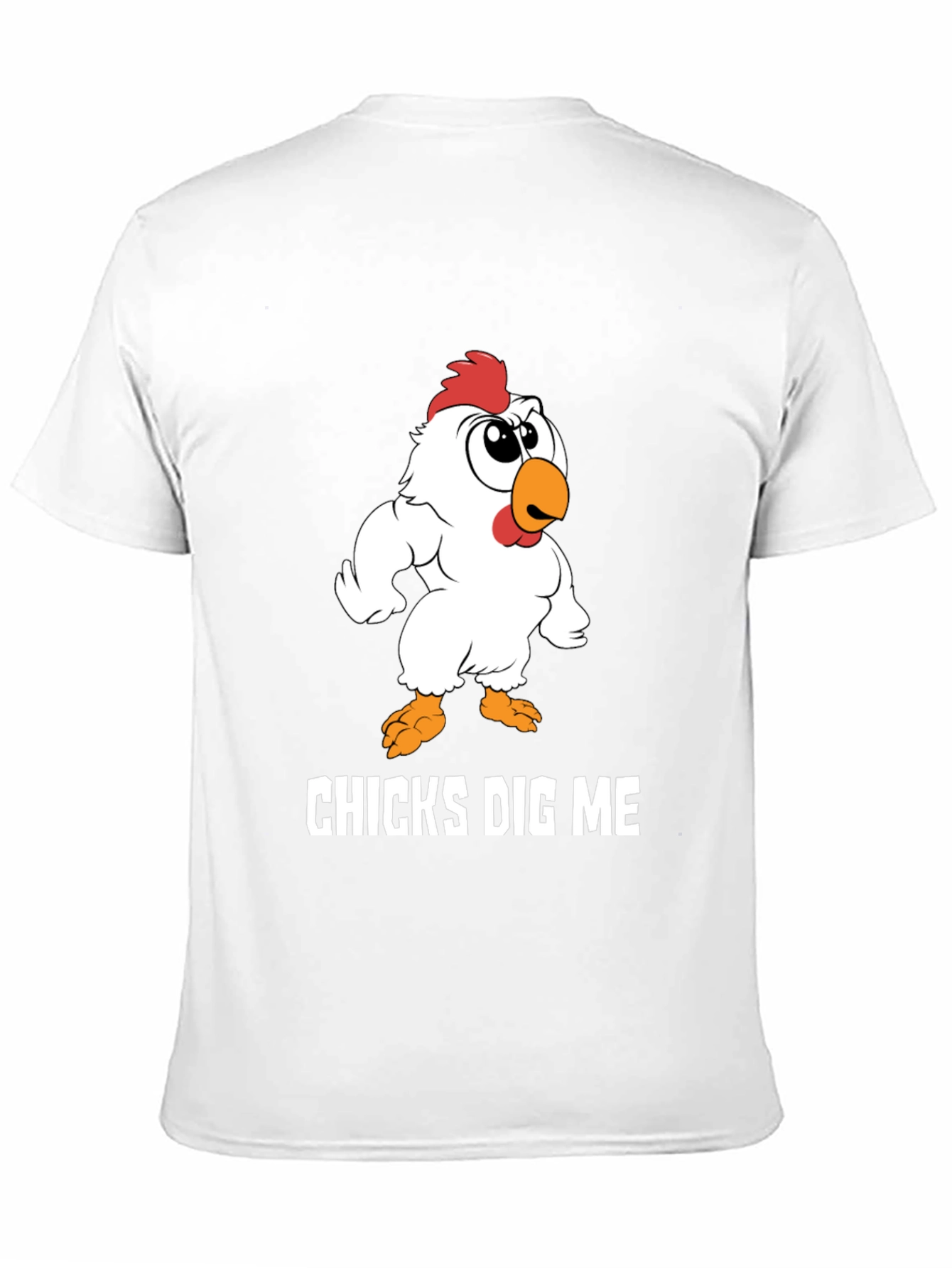 Chicks Dig Me Funny Cartoon Chicken Graphic T-Shirt