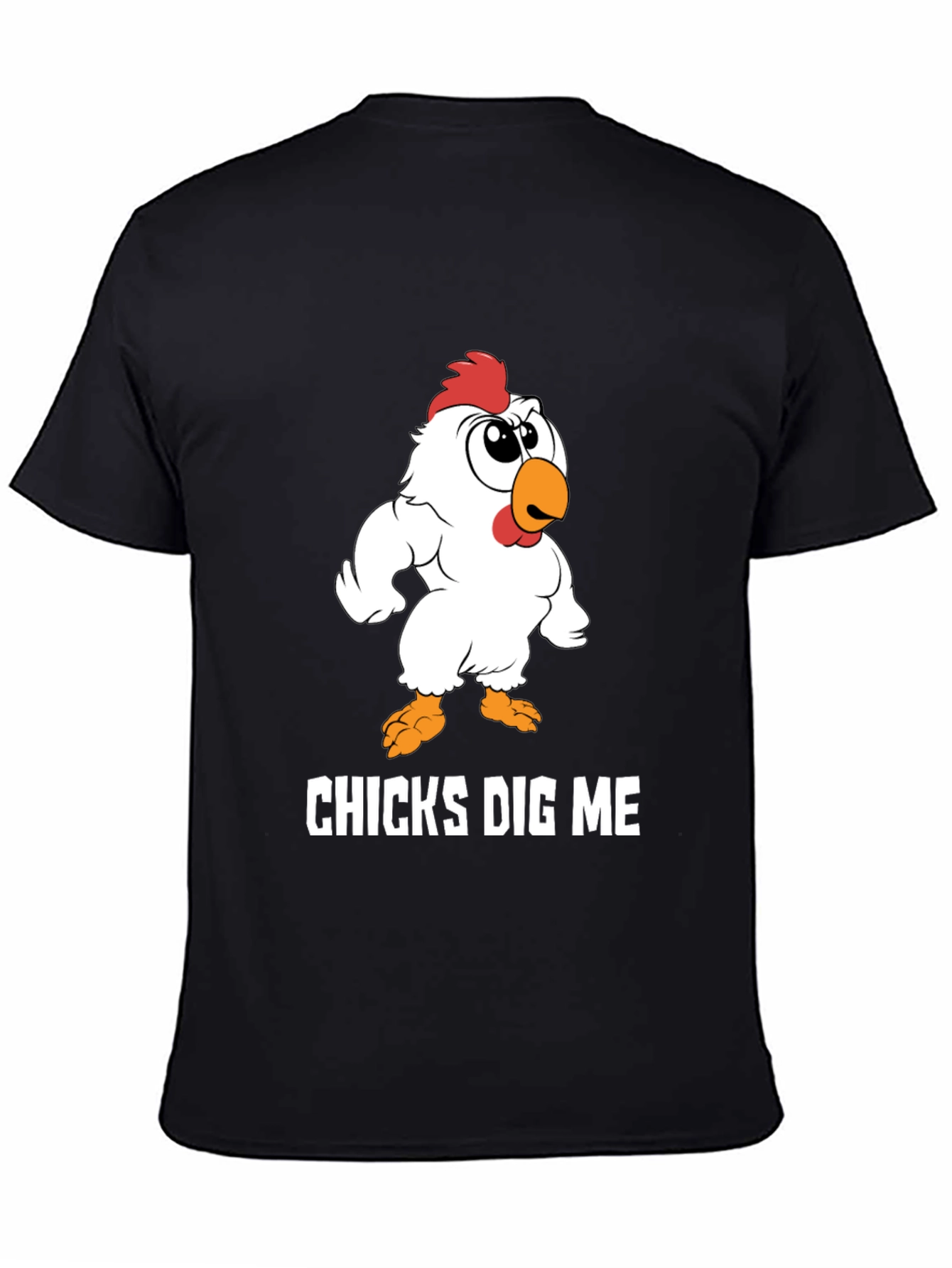 Chicks Dig Me Funny Cartoon Chicken Graphic T-Shirt