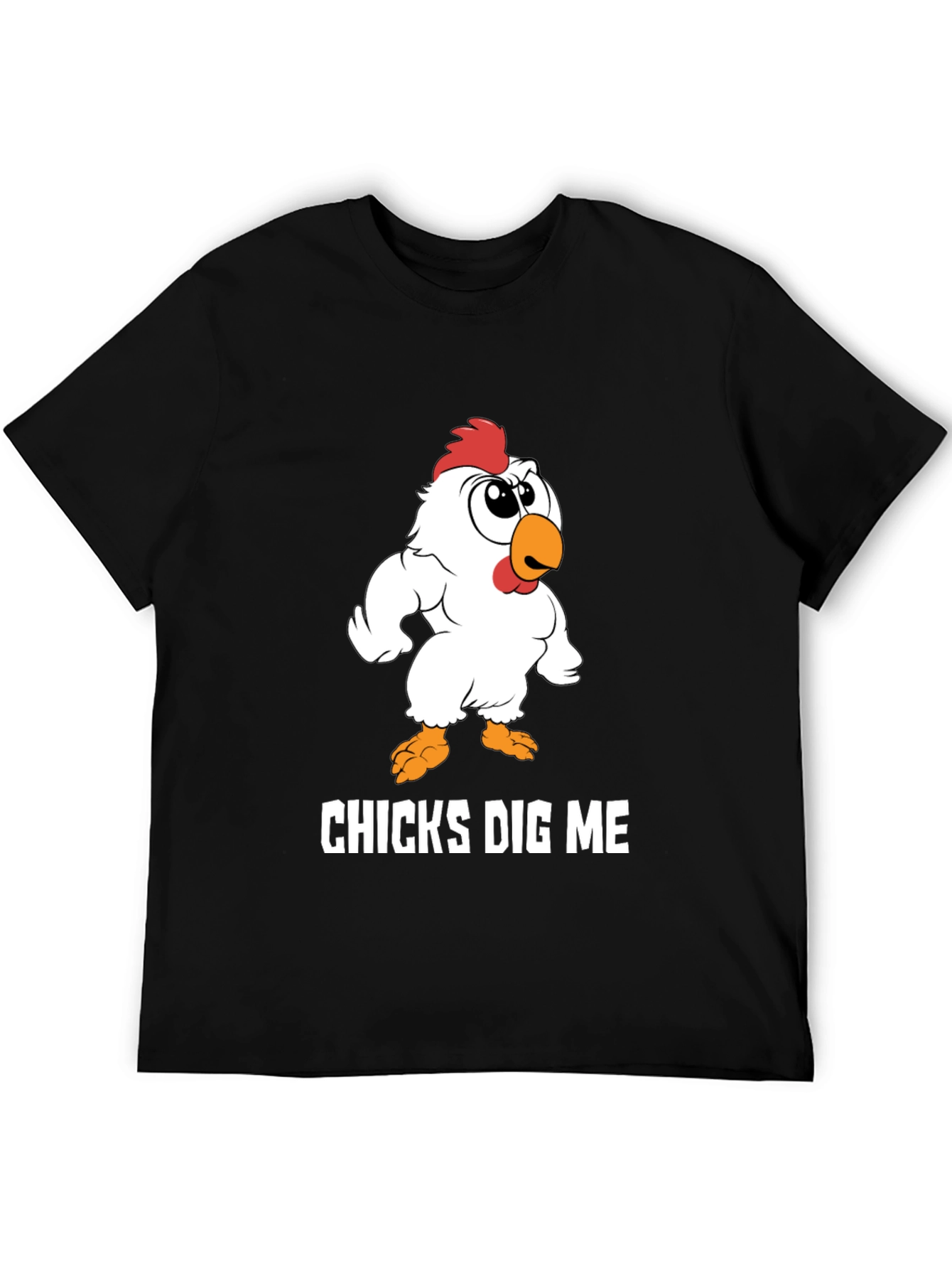 Chicks Dig Me Funny Cartoon Chicken Graphic T-Shirt
