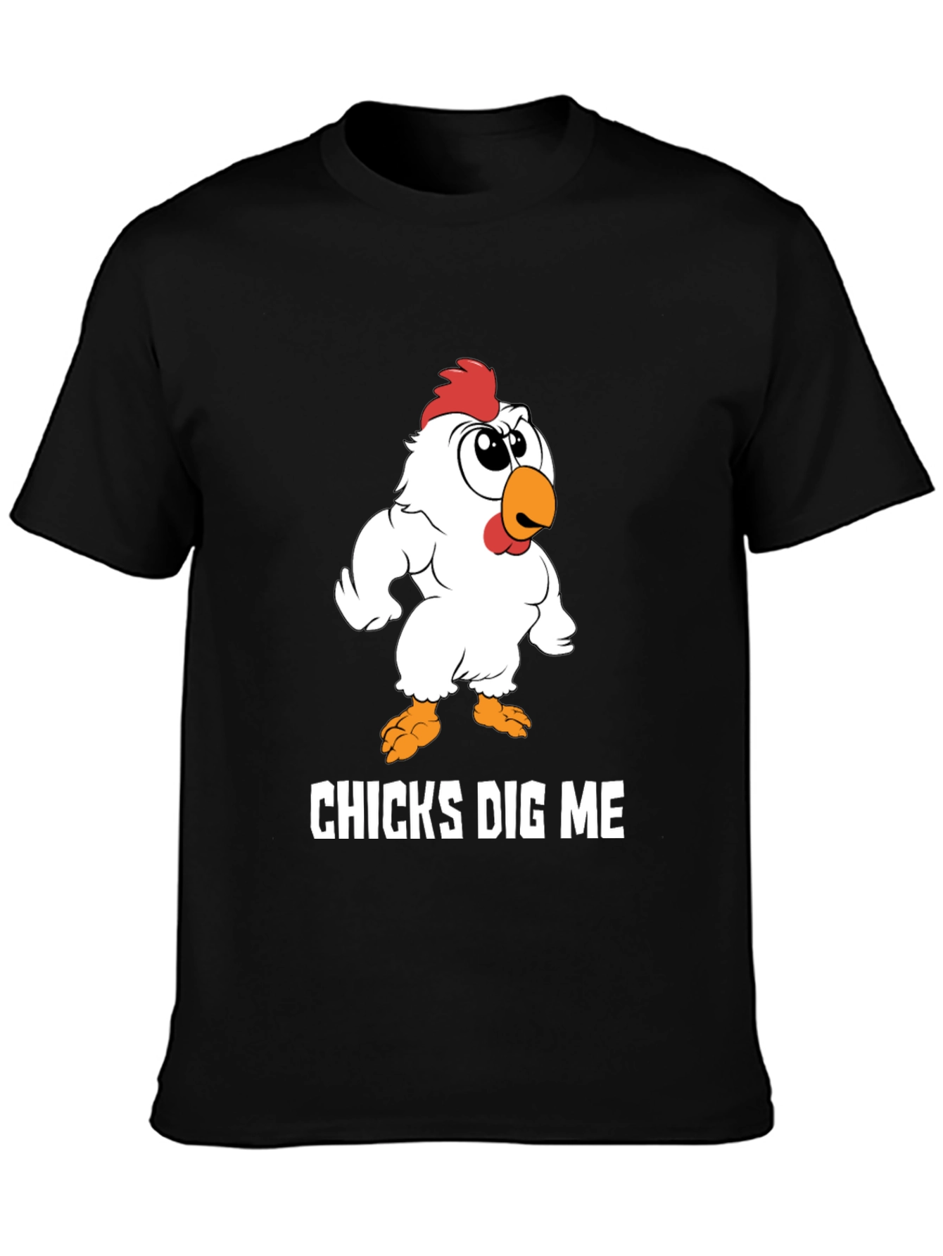 Chicks Dig Me Funny Cartoon Chicken Graphic T-Shirt