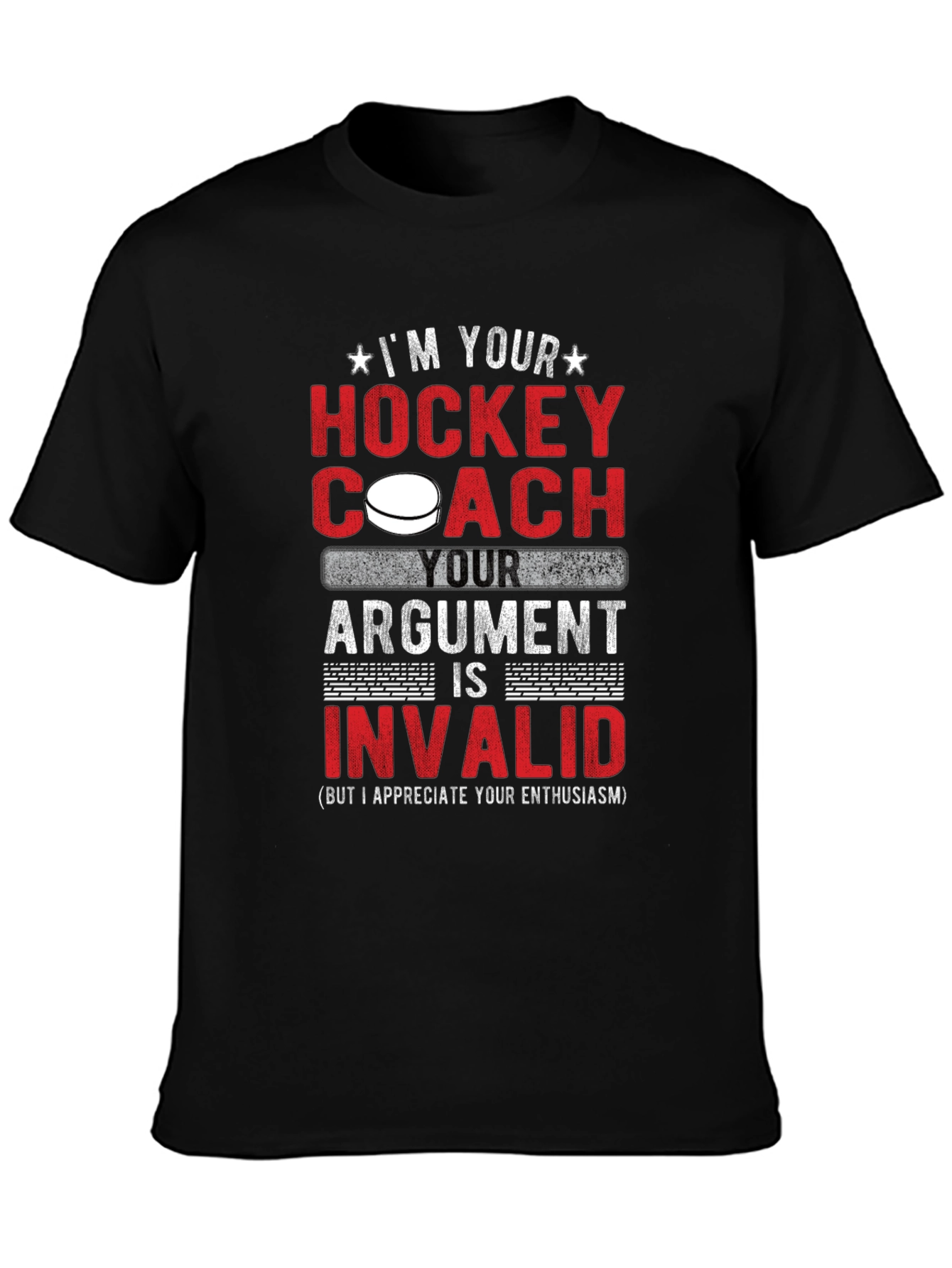 Hockey Coach Argument Invalid T-Shirt