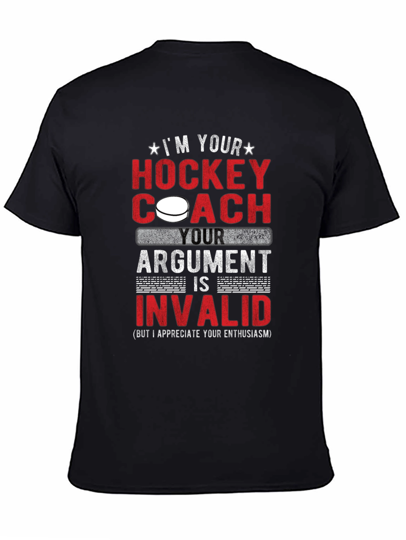 Hockey Coach Argument Invalid T-Shirt