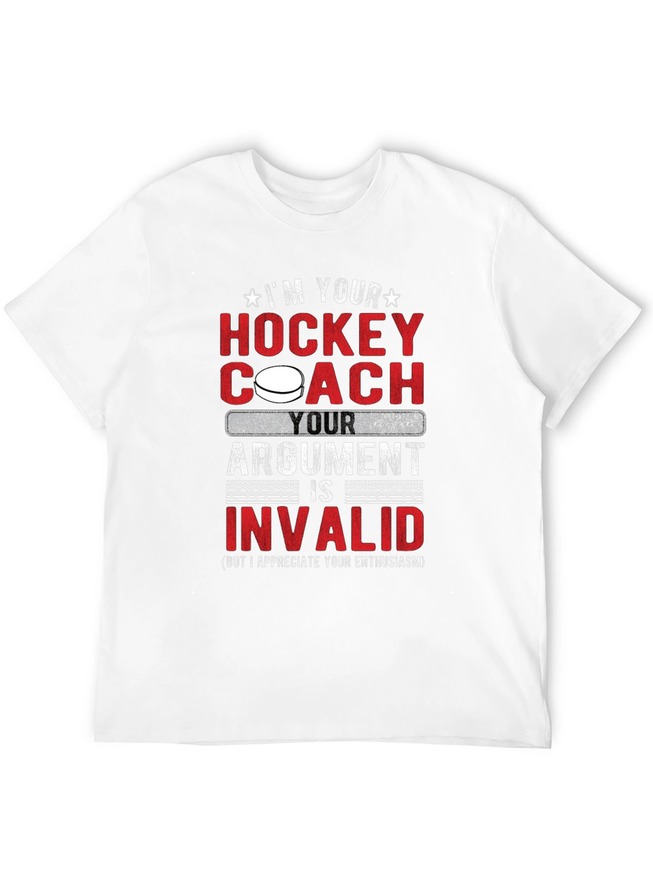 Hockey Coach Argument Invalid T-Shirt