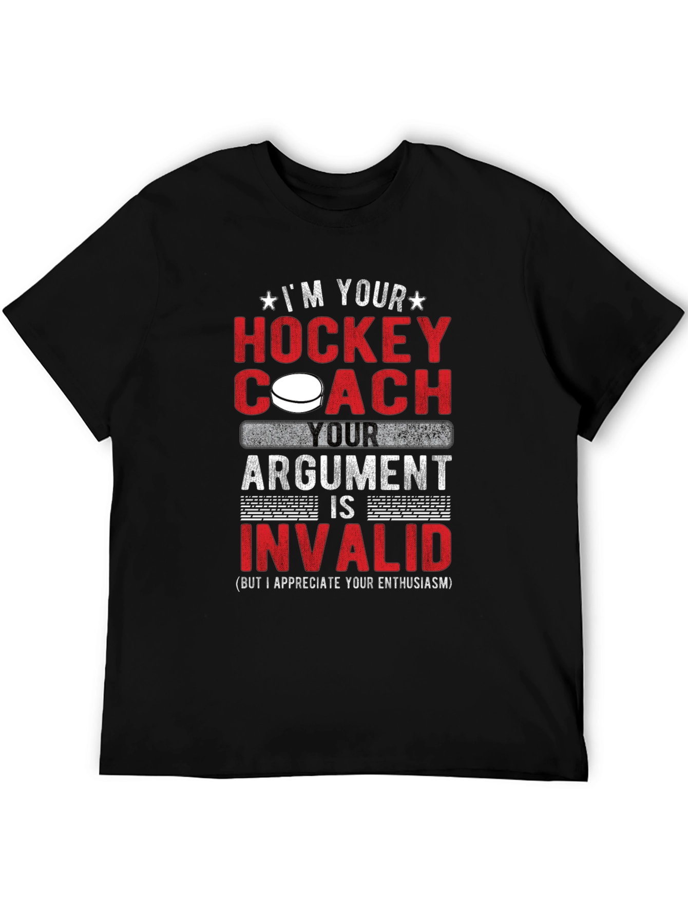 Hockey Coach Argument Invalid T-Shirt
