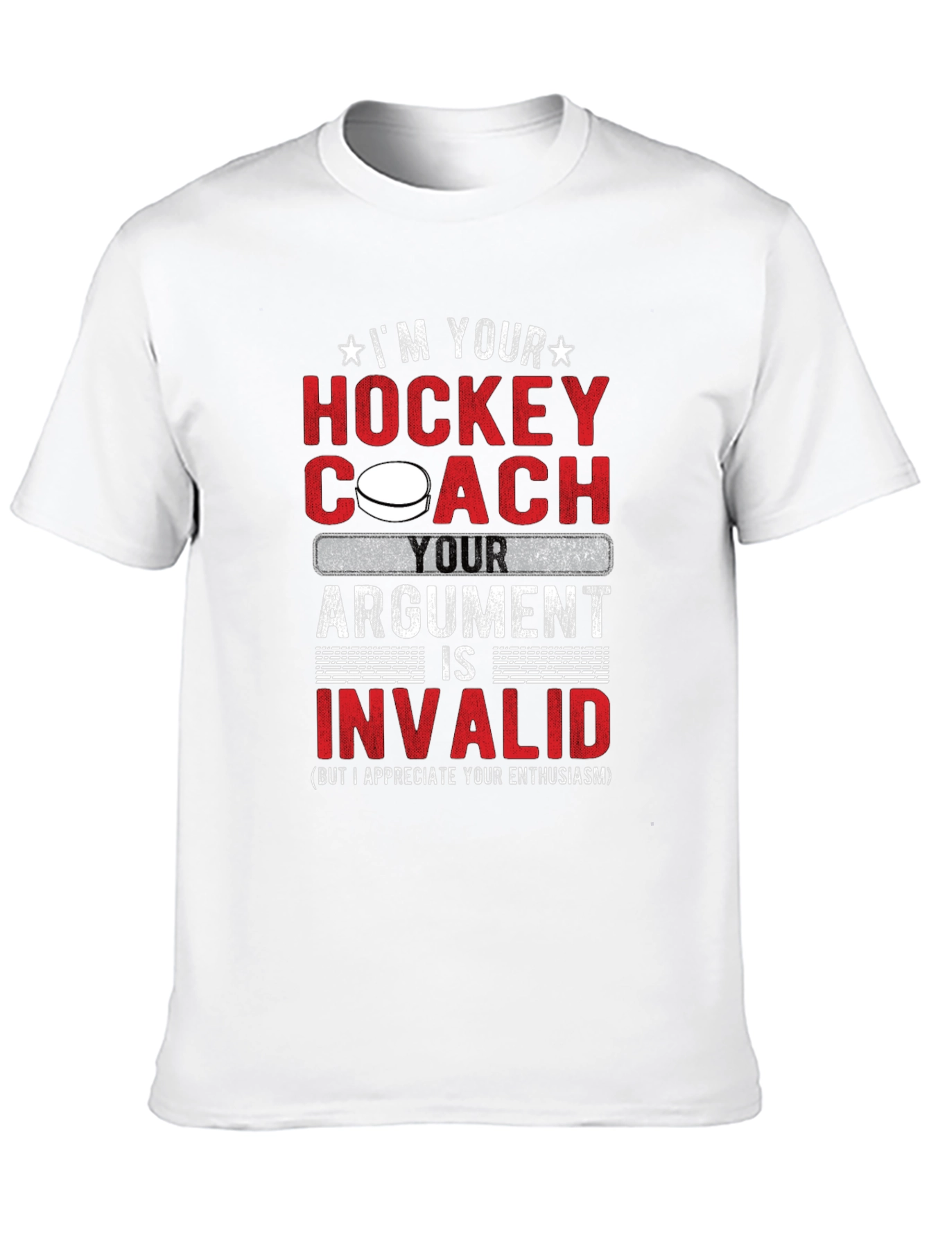 Hockey Coach Argument Invalid T-Shirt