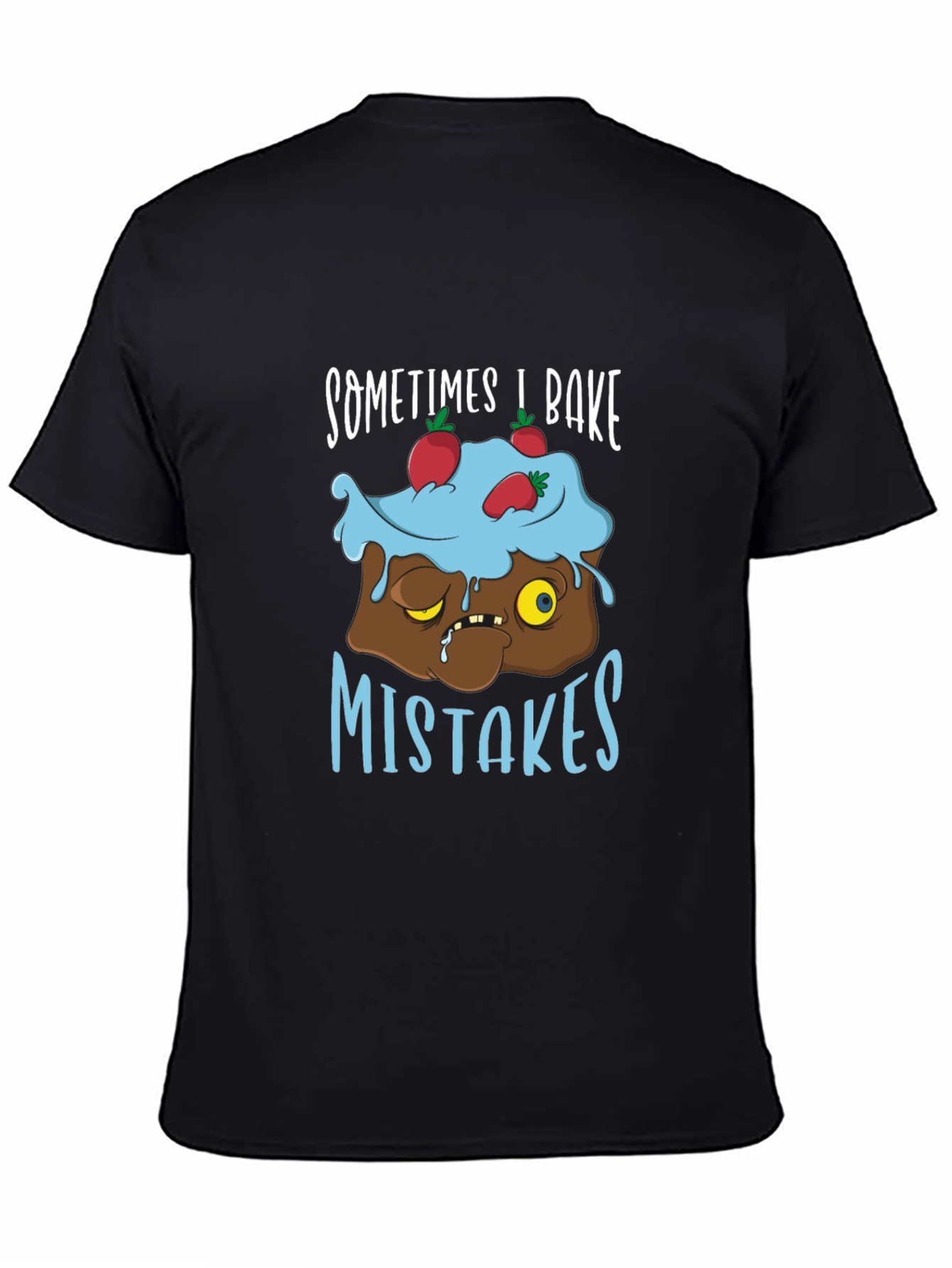 Bake Mistakes T-Shirt Funny Baking Tee