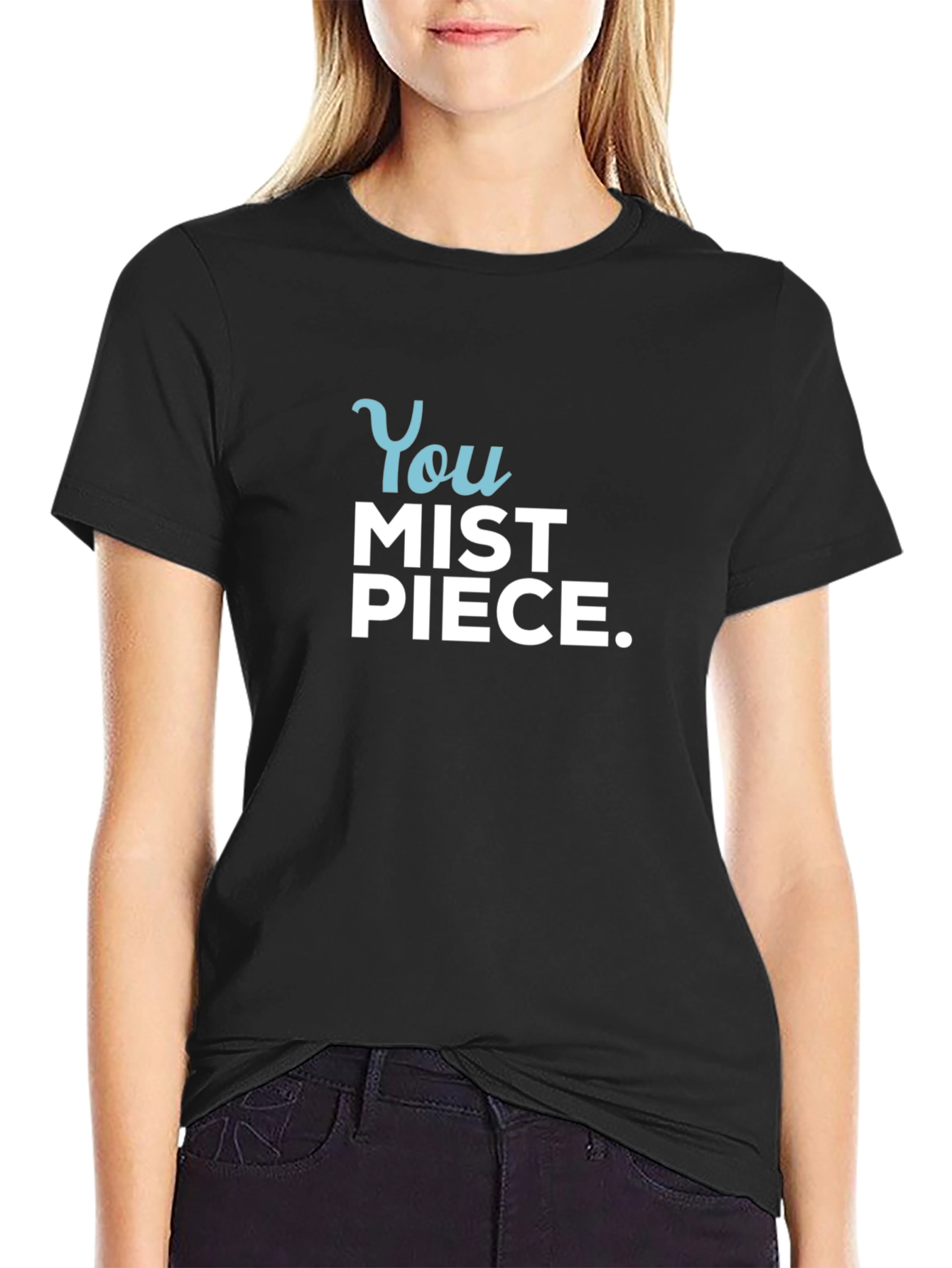 You Mist Piece T-Shirt - Funny Pun Tee