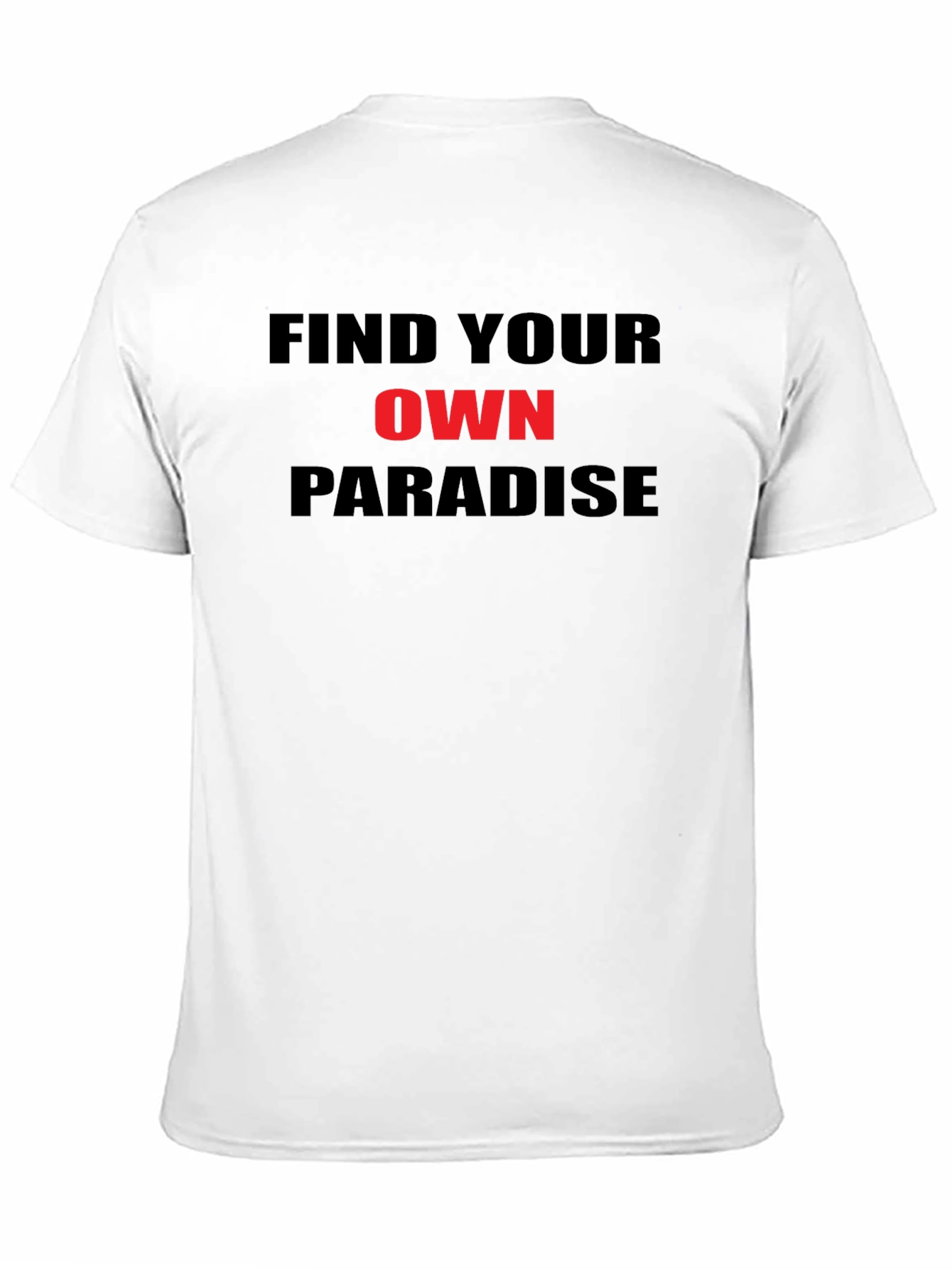 Find Your Own Paradise T-Shirt